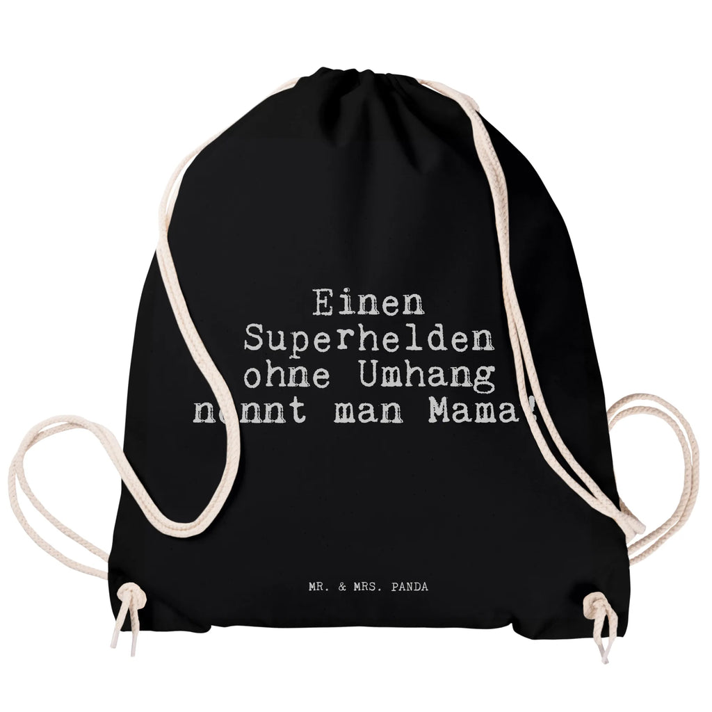 Drawstring bag Einen Superhelden ohne Umhang... gym bag, bag, sports bag, carrier bag, jute bag, hipster, saying, sayings, funny, wisdom, quotes, Sayings Proverbs Wisdom Quotes Funny Wisdom Words