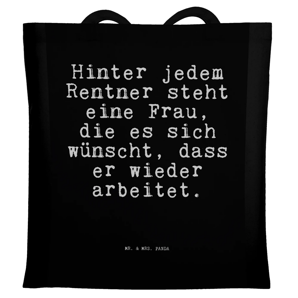 Tote bag Hinter jedem Rentner steht... shoulder bag, bag, Carrier bag, shopper, cloth bag, pouch, cotton bag, jute bag, shopping bag, saying, sayings, funny, wisdom, quotes, Sayings Proverbs Wisdom Quotes Funny Wisdom Words