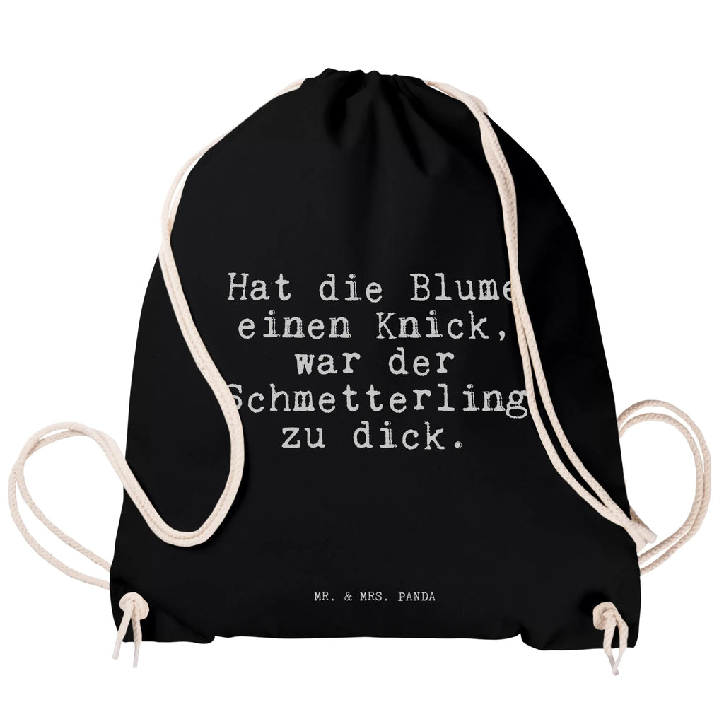 Drawstring bag Hat die Blume einen... bag, sports bag, gym bag, carrier bag, hipster, jute bag, saying, sayings, funny, wisdom, quotes, Sayings Proverbs Wisdom Quotes Funny Wisdom Words