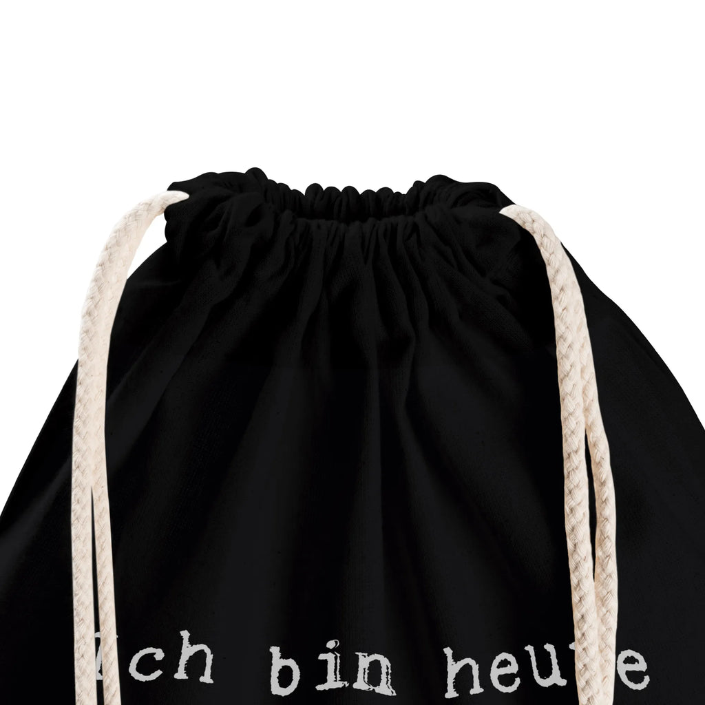 Drawstring bag Ich bin heute mit... Stofftasche, rucksack mit kordel, Gymbag, zugbeutel, beutelrucksack, Sportbeutel Kindergarten, Sportbeutel Für Freizeit, Baumwollbeutel, Turnbeutel, beutel mit kordelzug, Sportbeutel Aus Baumwolle, Sportbeutel Schule, rucksack beutel, Alltagstasche, gym rucksack, Gymsack, stoff rucksack, Sportbeutel Mit Kordelzug, festival rucksack, wander rucksack, Turnbeutel Schule, sportbeutel baumwolle, Sportbeutel Kita, kordelzugbeutel, gym beutel, Sportbeutel Fitness, baumwolle beutel, Baumwolltasche, Sportbeutel Outdoor, freizeit rucksack, Sportbeutel Für Sport, gymnastiktasche, Sportbeutel, Turnbeutel Mit Kordel, wanderbeutel, Stoffbeutel, gym tasche, festival tasche, rucksack stoff, kordelrucksack, Öko Sportbeutel, baumwoll rucksack, Sportbeutel Training, Sportrucksack, festivalbeutel, turnbeutel baumwolle, Festival Beutel, zuziehbeutel, Sprüche, Lustige Sprüche, Weisheiten, Zitate, Spruch, Spruch Geschenke, Spruch Sprüche Weisheiten Zitate Lustig Weisheit Worte