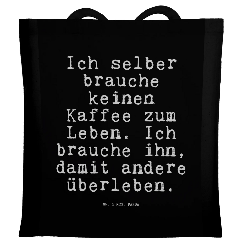Tote bag Ich selber brauche keinen... Carrier bag, bag, pouch, cloth bag, cotton bag, shopping bag, shoulder bag, jute bag, shopper, saying, sayings, funny, wisdom, quotes, Sayings Proverbs Wisdom Quotes Funny Wisdom Words