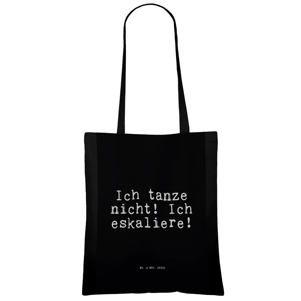 Tote bag Ich tanze nicht! Ich... Jutetasche, Einkaufstasche, Einkaufstüte, Jutebeutel, Strandtasche, Laptoptasche, Umhängetasche, Stoffbeutel, Stofftasche, Tragetasche, Tasche, Schultertasche, Shopper, Badetasche, Beuteltasche, Beutel, Spruch, Sprüche, lustige Sprüche, Weisheiten, Zitate, Spruch Geschenke, Spruch Sprüche Weisheiten Zitate Lustig Weisheit Worte