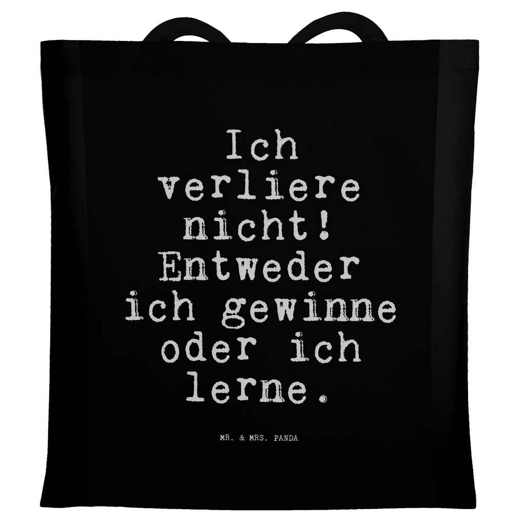 Tote bag Ich verliere nicht! Entweder... Carrier bag, bag, pouch, cloth bag, cotton bag, shopping bag, shoulder bag, jute bag, shopper, saying, sayings, funny, wisdom, quotes, Sayings Proverbs Wisdom Quotes Funny Wisdom Words