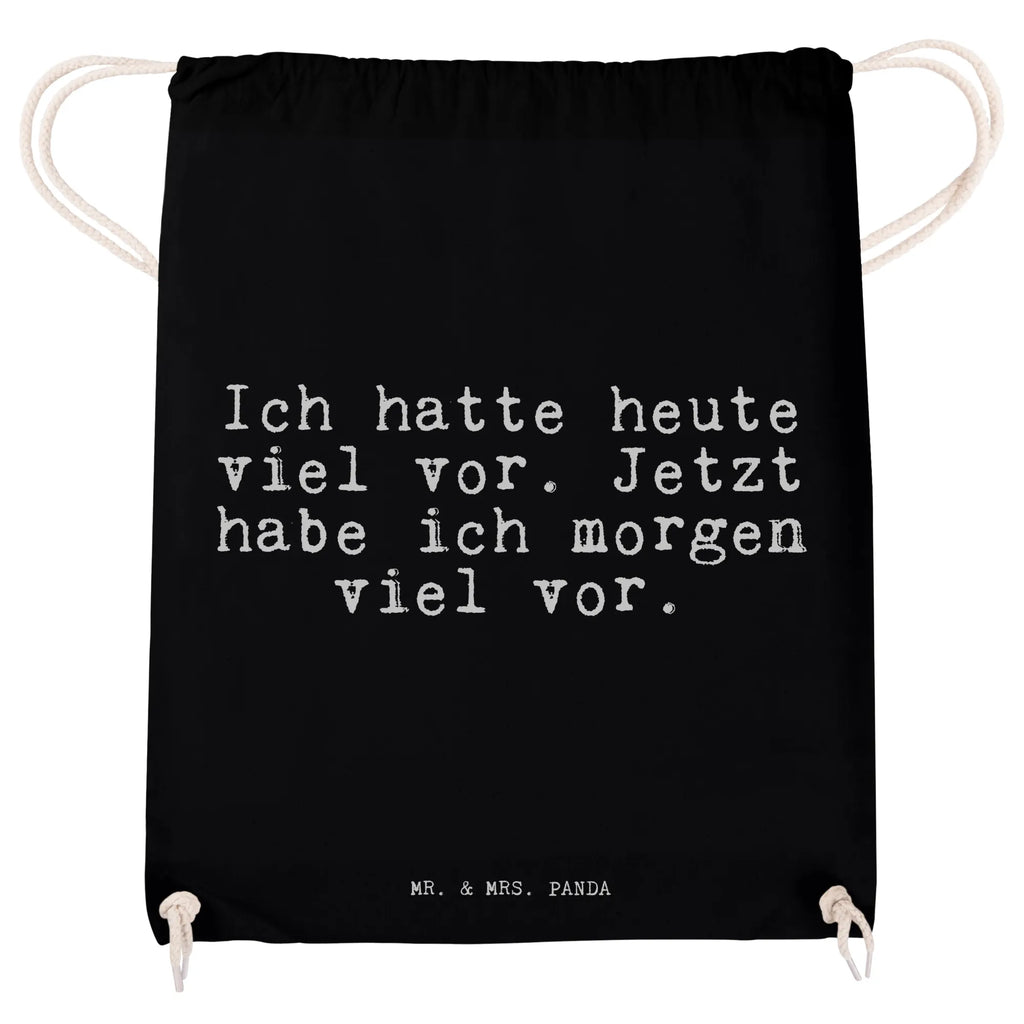 Drawstring bag Ich hatte heute viel... Sportbeutel Aus Baumwolle, Sportbeutel Bedruckt, Sportbeutel Fitness, Sportbeutel Für Kinder, Sportbeutel Mädchen, Sportbeutel Für Erwachsene, Sportbeutel Wasserabweisend, Sportbeutel Faltbar, Sportrucksack, Sportbeutel Groß, Sportbeutel Klein, Sportbeutel Weiß, Gymbag, Sportbeutel Herren, Sportbeutel Mit Reißverschluss, Sportbeutel Mit Fach, Sportbeutel Kindergarten, Sportbeutel Mit Kordelzug, Sportbeutel, Sportbeutel Schule, Sportbeutel Outdoor, Sportbeutel Für Freizeit, Sportbeutel Waschbar, Turnbeutel Mit Motiv, Sportbeutel Aus Polyester, Sportbeutel Bunt, Sportbeutel Training, Sportbeutel Für Sport, Sportbeutel Damen, Sportbeutel Nachhaltig, Öko Sportbeutel, Sportbeutel Geschenkidee, Turnbeutel Mit Kordel, Sportbeutel Kita, Sportbeutel Jungen, Turnbeutel Schule, Sportbeutel Leicht, Sportbeutel Set, Turnbeutel, Sportbeutel Schwarz, Turnbeutel Kinder, Spruch, Sprüche, lustige Sprüche, Weisheiten, Zitate, Spruch Geschenke, Spruch Sprüche Weisheiten Zitate Lustig Weisheit Worte