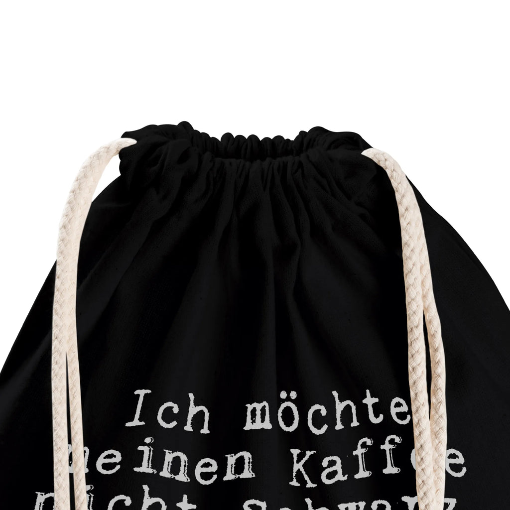 Drawstring bag Ich möchte meinen Kaffee... gym tasche, wanderbeutel, zugbeutel, gym rucksack, Turnbeutel, Öko Sportbeutel, Sportbeutel, Baumwollbeutel, Turnbeutel Schule, Sportbeutel Für Freizeit, baumwoll rucksack, Sportbeutel Mit Kordelzug, festivalbeutel, gymnastiktasche, sportbeutel baumwolle, turnbeutel baumwolle, Stoffbeutel, Sportbeutel Fitness, Festival Beutel, baumwolle beutel, Sportbeutel Aus Baumwolle, Gymbag, zuziehbeutel, rucksack mit kordel, stoff rucksack, Sportbeutel Outdoor, festival rucksack, gym beutel, Stofftasche, Sportbeutel Für Sport, Baumwolltasche, Sportbeutel Schule, rucksack stoff, Turnbeutel Mit Kordel, Sportrucksack, Sportbeutel Kindergarten, wander rucksack, kordelzugbeutel, Alltagstasche, festival tasche, beutelrucksack, Sportbeutel Training, beutel mit kordelzug, Gymsack, freizeit rucksack, rucksack beutel, kordelrucksack, Sportbeutel Kita, Sprüche, Lustige Sprüche, Weisheiten, Zitate, Spruch, Spruch Geschenke, Spruch Sprüche Weisheiten Zitate Lustig Weisheit Worte