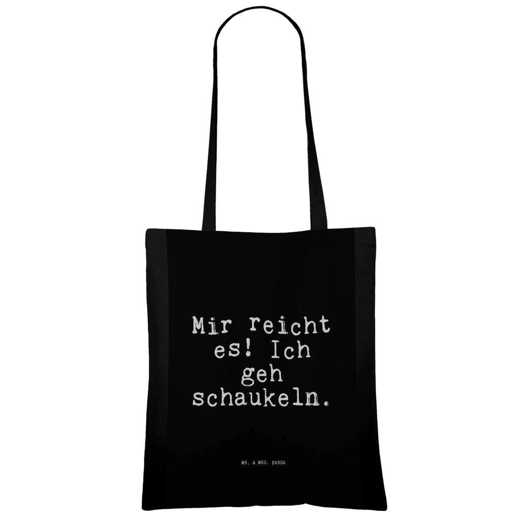 Tote bag Mir reicht es! Ich... cotton bag, Carrier bag, bag, cloth bag, shopper, shoulder bag, jute bag, shopping bag, pouch, saying, sayings, funny, wisdom, quotes, Sayings Proverbs Wisdom Quotes Funny Wisdom Words