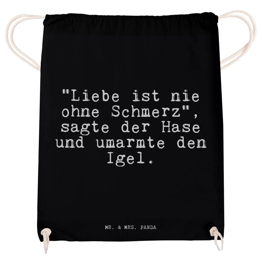 Drawstring bag "Liebe ist nie ohne... bag, hipster, jute bag, carrier bag, gym bag, sports bag, saying, sayings, funny, wisdom, quotes, Sayings Proverbs Wisdom Quotes Funny Wisdom Words