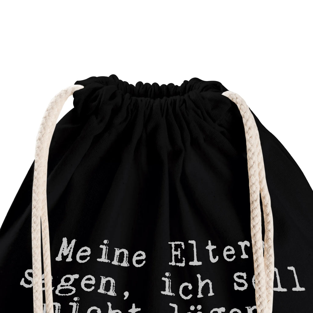Drawstring bag Meine Eltern sagen, ich... hipster, bag, gym bag, sports bag, carrier bag, jute bag, saying, sayings, funny, wisdom, quotes, Sayings Proverbs Wisdom Quotes Funny Wisdom Words