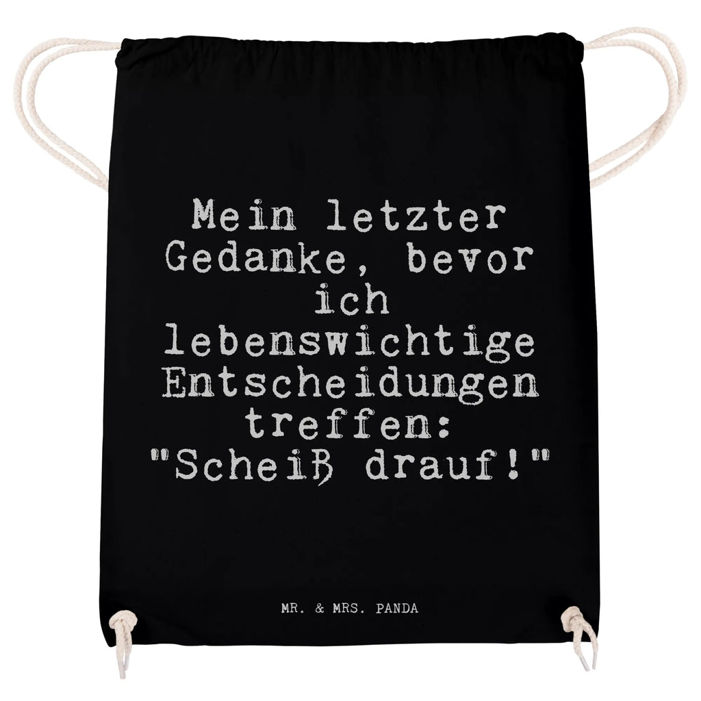 Drawstring bag Mein letzter Gedanke, bevor... rucksack beutel, zuziehbeutel, festival rucksack, kordelrucksack, beutelrucksack, rucksack stoff, gymnastiktasche, Turnbeutel, Gymsack, Sportbeutel Aus Baumwolle, wanderbeutel, Stofftasche, Öko Sportbeutel, Baumwollbeutel, gym tasche, festival tasche, stoff rucksack, Sportbeutel Für Freizeit, Sportbeutel, turnbeutel baumwolle, Sportbeutel Für Sport, Gymbag, Turnbeutel Schule, wander rucksack, Sportbeutel Fitness, gym rucksack, Sportbeutel Outdoor, Sportbeutel Training, gym beutel, baumwoll rucksack, Sportbeutel Schule, Sportbeutel Mit Kordelzug, beutel mit kordelzug, Sportbeutel Kita, Sportrucksack, sportbeutel baumwolle, Sportbeutel Kindergarten, zugbeutel, baumwolle beutel, rucksack mit kordel, festivalbeutel, freizeit rucksack, Baumwolltasche, Stoffbeutel, kordelzugbeutel, Turnbeutel Mit Kordel, Alltagstasche, Festival Beutel, Sprüche, Lustige Sprüche, Weisheiten, Zitate, Spruch, Spruch Geschenke, Spruch Sprüche Weisheiten Zitate Lustig Weisheit Worte
