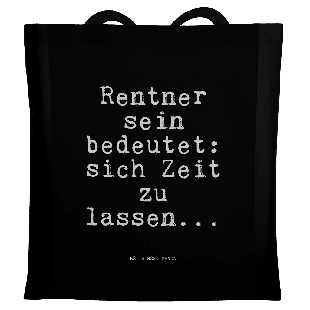 Tote bag Rentner sein bedeutet: sich... bag, shopping bag, shoulder bag, pouch, jute bag, shopper, cloth bag, cotton bag, Carrier bag, saying, sayings, funny, wisdom, quotes, Sayings Proverbs Wisdom Quotes Funny Wisdom Words