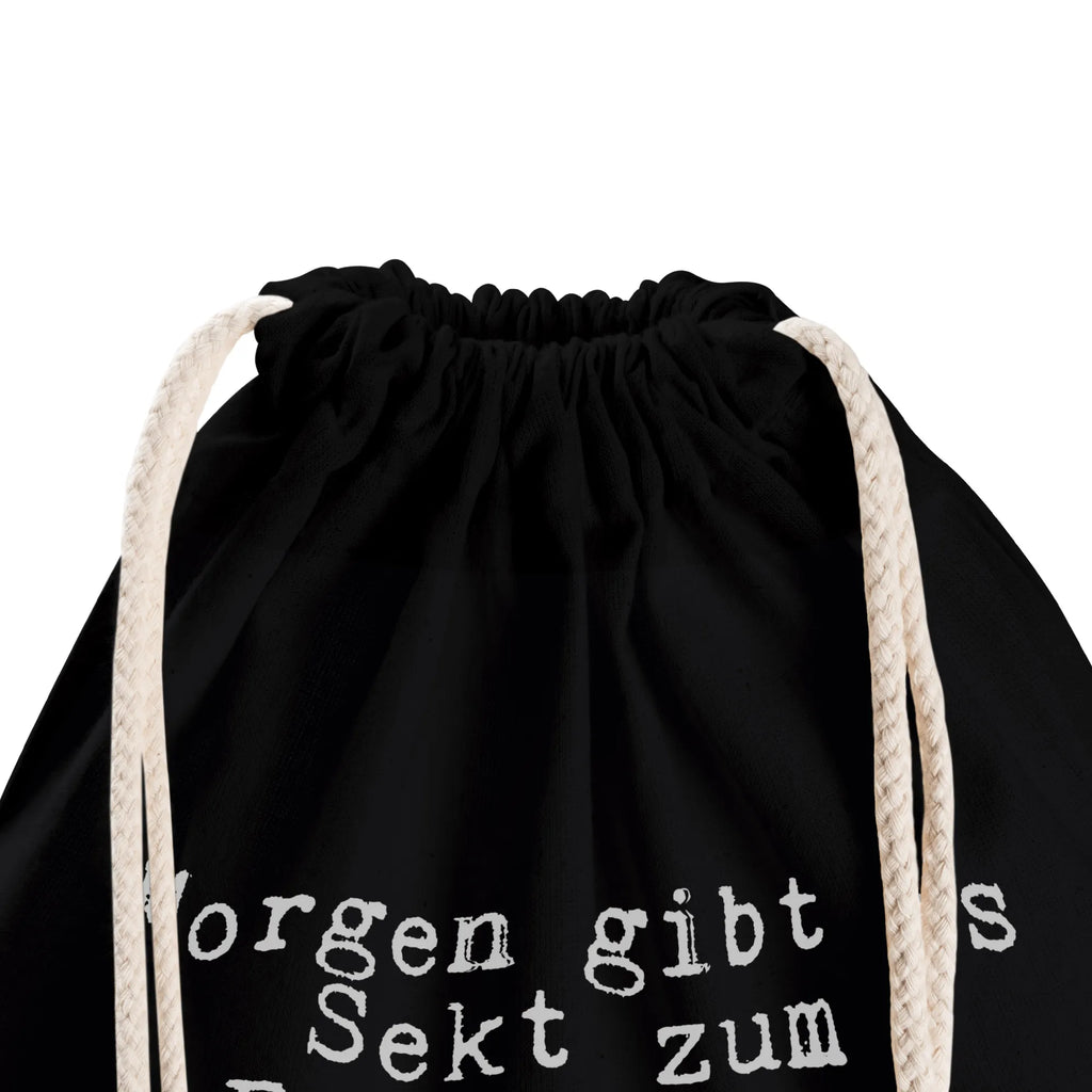 Drawstring bag Morgen gibt es Sekt... Spruch Sprüche Weisheiten Zitate Lustig Weisheit Worte Turnbeutel, Beutel, Sporttasche, Tasche, Stoffbeutel Spruch, lustig, Sekt, Freundin, Frühstück, witzig, Meinung, Geburtstag Spruch, Sprüche, lustig, Weisheiten, Zitate