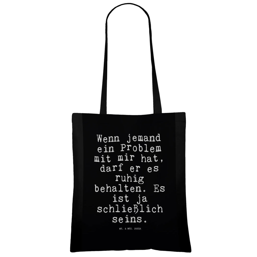 Tote bag Wenn jemand ein Problem... cloth bag, Carrier bag, bag, jute bag, shopper, pouch, shopping bag, shoulder bag, cotton bag, saying, sayings, funny, wisdom, quotes, Sayings Proverbs Wisdom Quotes Funny Wisdom Words