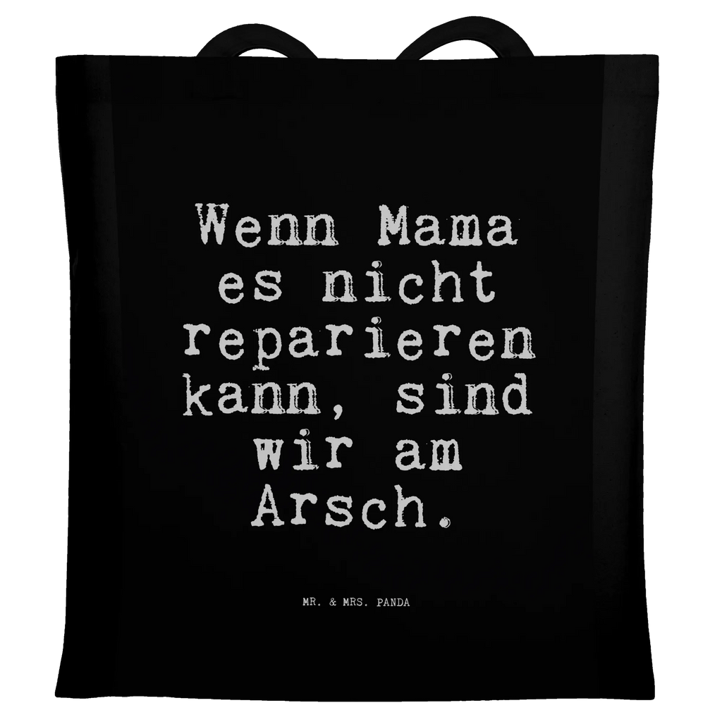 Tragetasche Wenn Mama es nicht... Stofftasche, Tragetasche, Jutebeutel, Einkaufstüte, Schultertasche, Einkaufstasche, Tasche, Beuteltasche, Badetasche, Strandtasche, Shopper, Stoffbeutel, Jutetasche, Umhängetasche, Beutel, Laptoptasche, Spruch, Sprüche, lustige Sprüche, Weisheiten, Zitate, Spruch Geschenke, Spruch Sprüche Weisheiten Zitate Lustig Weisheit Worte