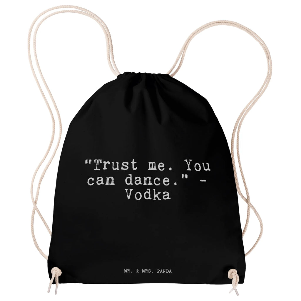 Drawstring bag "Trust me. You can... bag, gym bag, jute bag, sports bag, carrier bag, hipster, saying, sayings, funny, wisdom, quotes, Sayings Proverbs Wisdom Quotes Funny Wisdom Words