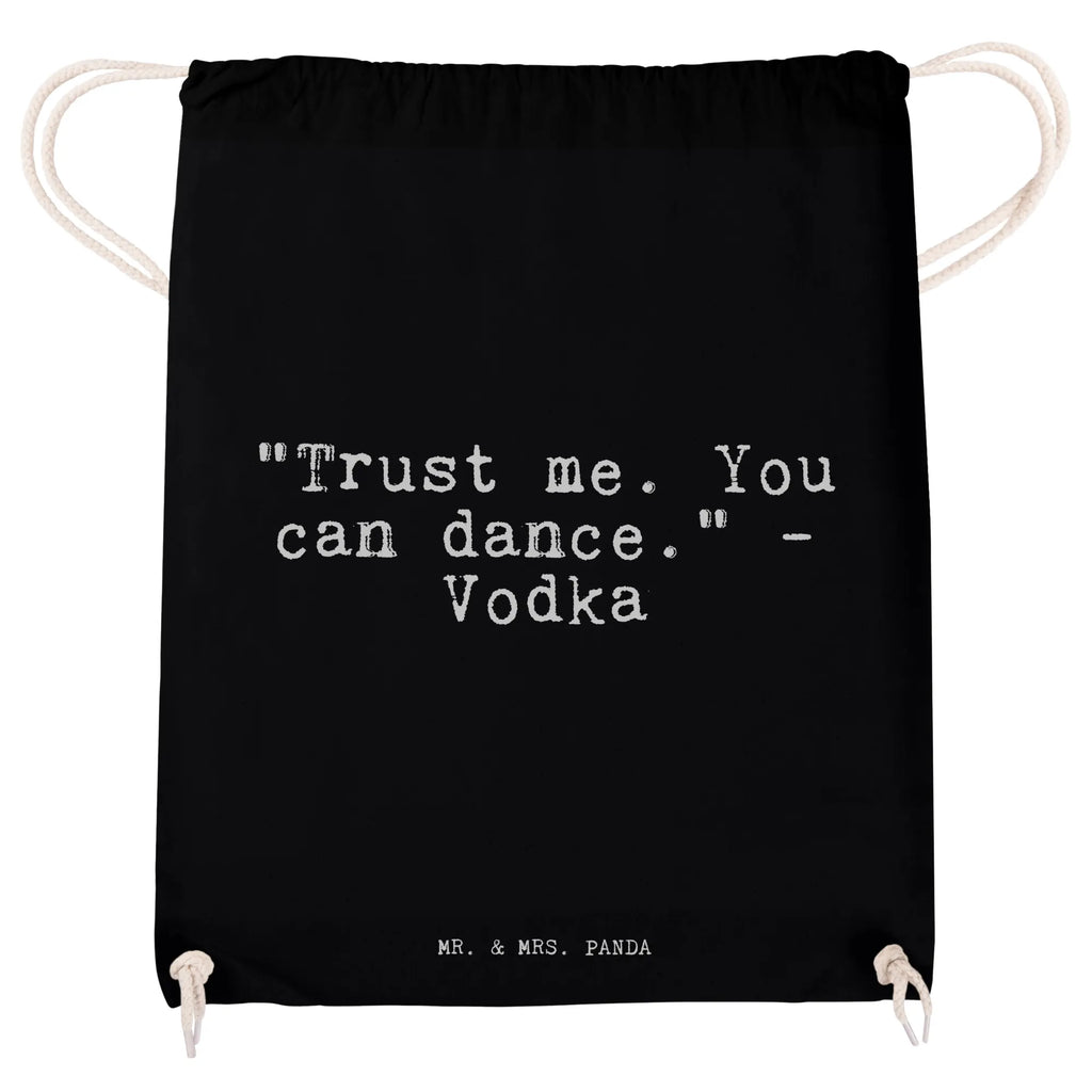 Drawstring bag "Trust me. You can... bag, gym bag, jute bag, sports bag, carrier bag, hipster, saying, sayings, funny, wisdom, quotes, Sayings Proverbs Wisdom Quotes Funny Wisdom Words