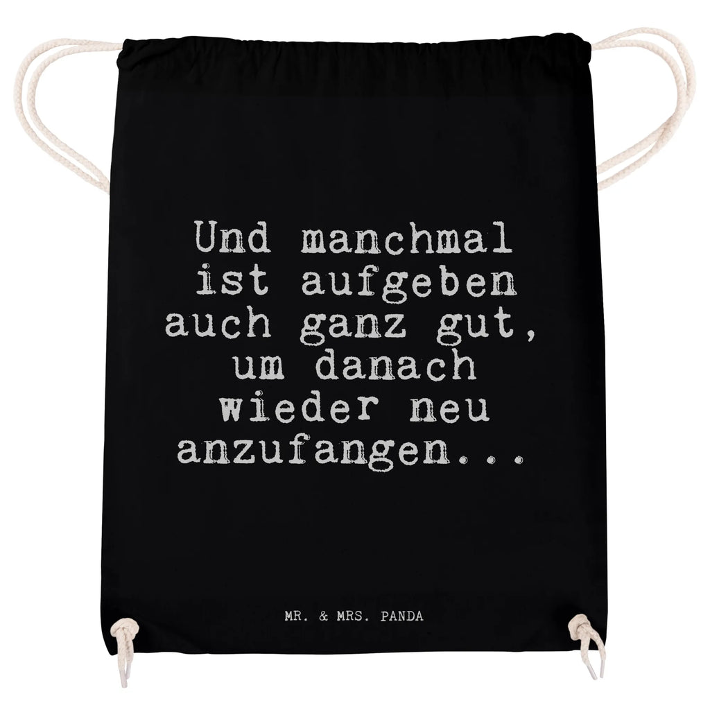 Drawstring bag Und manchmal ist aufgeben... sports bag, hipster, gym bag, jute bag, carrier bag, bag, saying, sayings, funny, wisdom, quotes, Sayings Proverbs Wisdom Quotes Funny Wisdom Words