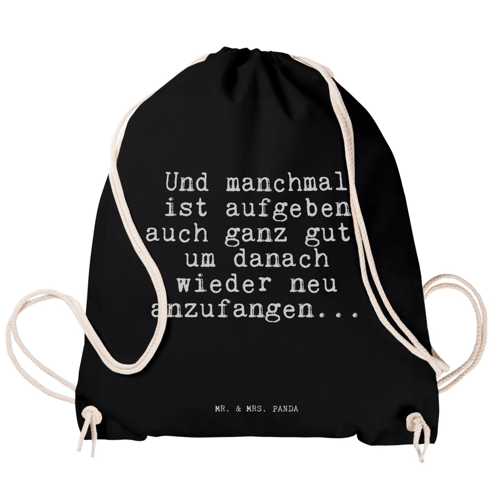 Drawstring bag Und manchmal ist aufgeben... sports bag, hipster, gym bag, jute bag, carrier bag, bag, saying, sayings, funny, wisdom, quotes, Sayings Proverbs Wisdom Quotes Funny Wisdom Words