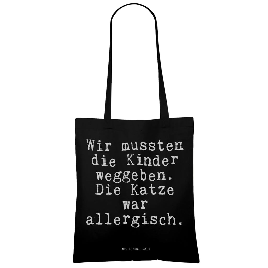 Tote bag Wir mussten die Kinder... Carrier bag, bag, pouch, cloth bag, cotton bag, shopping bag, shoulder bag, jute bag, shopper, saying, sayings, funny, wisdom, quotes, Sayings Proverbs Wisdom Quotes Funny Wisdom Words