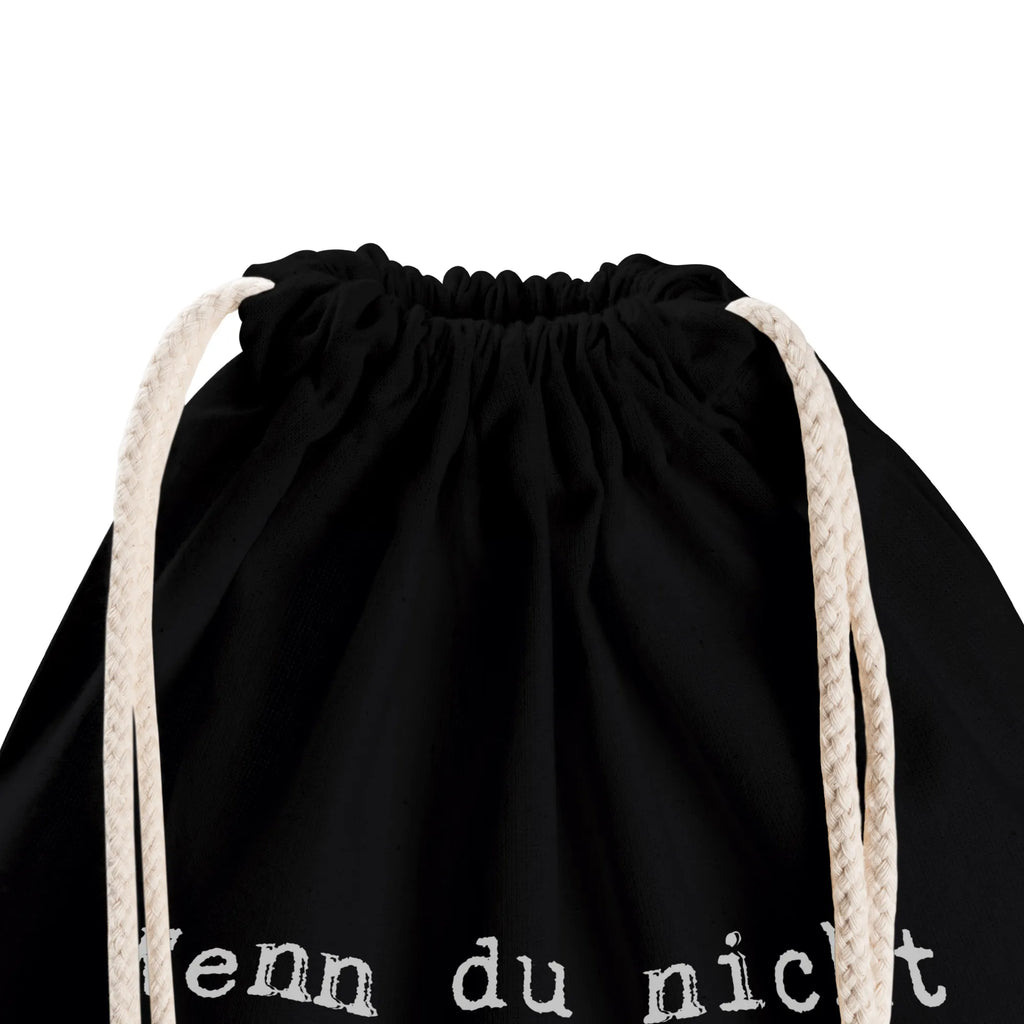 Drawstring bag Wenn du nicht mehr... Sportbeutel Nachhaltig, Turnbeutel Mit Kordel, Sportbeutel Mädchen, Turnbeutel Schule, Sportbeutel Schwarz, Sportbeutel Mit Fach, Sportbeutel Schule, Sportbeutel Waschbar, Sportbeutel Kita, Sportbeutel Mit Reißverschluss, Sportbeutel Damen, Sportbeutel, Sportbeutel Für Sport, Sportbeutel Für Kinder, Sportbeutel Groß, Sportbeutel Bedruckt, Sportbeutel Set, Sportbeutel Klein, Öko Sportbeutel, Sportbeutel Mit Kordelzug, Turnbeutel, Turnbeutel Kinder, Sportbeutel Wasserabweisend, Sportbeutel Fitness, Gymbag, Sportbeutel Weiß, Sportbeutel Für Freizeit, Sportbeutel Outdoor, Sportbeutel Herren, Sportbeutel Leicht, Sportbeutel Faltbar, Turnbeutel Mit Motiv, Sportbeutel Für Erwachsene, Sportbeutel Jungen, Sportbeutel Bunt, Sportbeutel Aus Polyester, Sportrucksack, Sportbeutel Kindergarten, Sportbeutel Aus Baumwolle, Sportbeutel Training, Sportbeutel Geschenkidee, Spruch, Sprüche, lustige Sprüche, Weisheiten, Zitate, Spruch Geschenke, Spruch Sprüche Weisheiten Zitate Lustig Weisheit Worte
