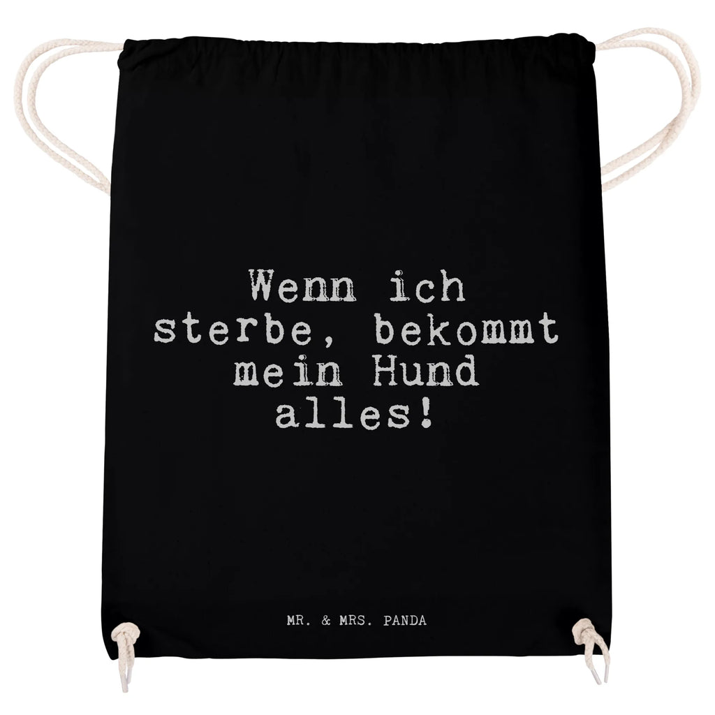Drawstring bag Wenn ich sterbe, bekommt... jute bag, bag, gym bag, sports bag, hipster, carrier bag, saying, sayings, funny, wisdom, quotes, Sayings Proverbs Wisdom Quotes Funny Wisdom Words