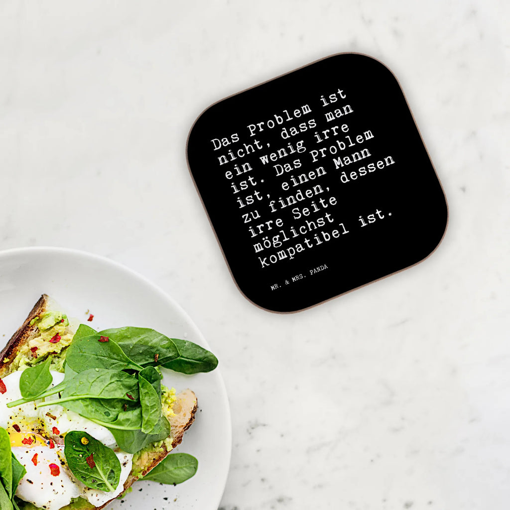 Square coaster Das Problem ist nicht,... gift, gifts, breakfast, presents, glass coasters, party, Coasters, saying, sayings, funny, wisdom, quotes, Sayings Proverbs Wisdom Quotes Funny Wisdom Words