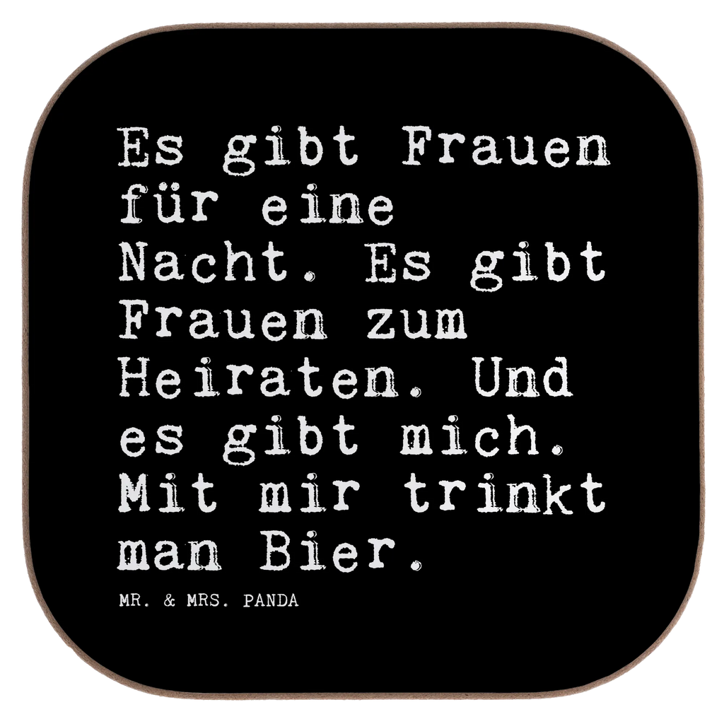 Quadratische Untersetzer Sprüche und Zitate Es gibt Frauen für eine Nacht. Es gibt Frauen zum Heiraten. Und es gibt mich. Mit mir trinkt man Bier. Bierdeckel, Getränkeuntersetzer, Glasuntersetzer, Untersetzer für Gläser, Korkuntersetzer, Tassen Untersetzer, Untersetzer Design, Untersetzer aus Holz, Untersetzer Holz, Holzuntersetzer, Untersetzer, Untersetzer Gläser, Spruch, Sprüche, lustige Sprüche, Weisheiten, Zitate, Spruch Geschenke, Spruch Sprüche Weisheiten Zitate Lustig Weisheit Worte