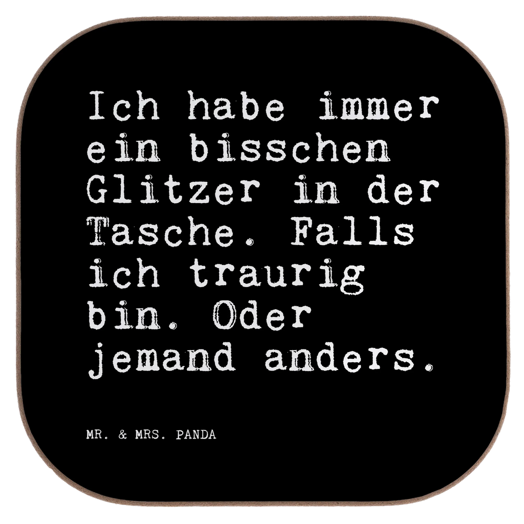 Quadratische Untersetzer Sprüche und Zitate Ich habe immer ein bisschen Glitzer in der Tasche. Falls ich traurig bin. Oder jemand anders. Glasuntersetzer, Untersetzer Gläser, Untersetzer für Gläser, Holzuntersetzer, Untersetzer aus Holz, Getränkeuntersetzer, Untersetzer, Bierdeckel, Korkuntersetzer, Untersetzer Design, Tassen Untersetzer, Untersetzer Holz, Spruch, Sprüche, lustige Sprüche, Weisheiten, Zitate, Spruch Geschenke, Spruch Sprüche Weisheiten Zitate Lustig Weisheit Worte