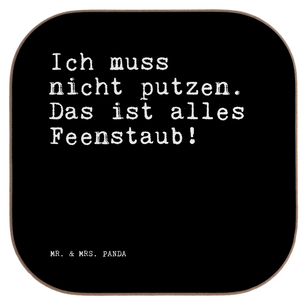 Quadratische Untersetzer Sprüche und Zitate Ich muss nicht putzen. Das ist alles Feenstaub! Korkuntersetzer, Untersetzer aus Holz, Glasuntersetzer, Untersetzer, Getränkeuntersetzer, Bierdeckel, Untersetzer für Gläser, Holzuntersetzer, Untersetzer Design, Untersetzer Gläser, Tassen Untersetzer, Untersetzer Holz, Spruch, Sprüche, lustige Sprüche, Weisheiten, Zitate, Spruch Geschenke, Spruch Sprüche Weisheiten Zitate Lustig Weisheit Worte