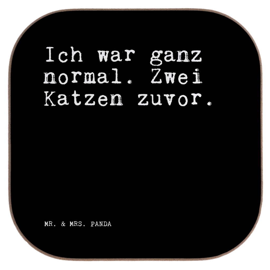 Podkładka Ich war ganz normal.... Korkuntersetzer, Untersetzer Holz, Untersetzer Design, Tassen Untersetzer, Holzuntersetzer, Untersetzer Gläser, Untersetzer für Gläser, Bierdeckel, Glasuntersetzer, Untersetzer, Untersetzer aus Holz, Getränkeuntersetzer, Spruch, Sprüche, lustige Sprüche, Weisheiten, Zitate, Spruch Geschenke, Spruch Sprüche Weisheiten Zitate Lustig Weisheit Worte