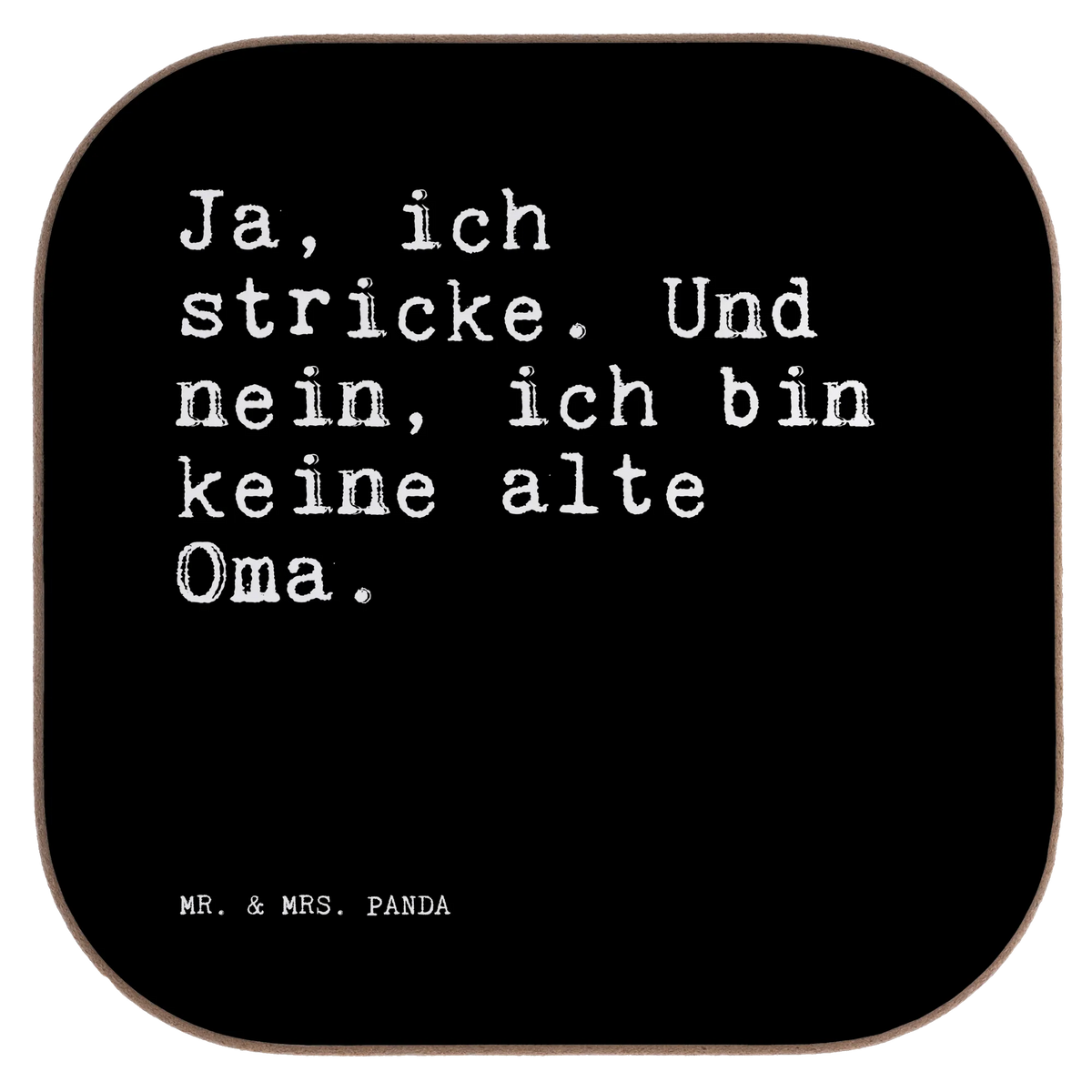 Square coaster Ja, ich stricke. Und... breakfast, gifts, gift, Coasters, glass coasters, presents, party, saying, sayings, funny, wisdom, quotes, Sayings Proverbs Wisdom Quotes Funny Wisdom Words