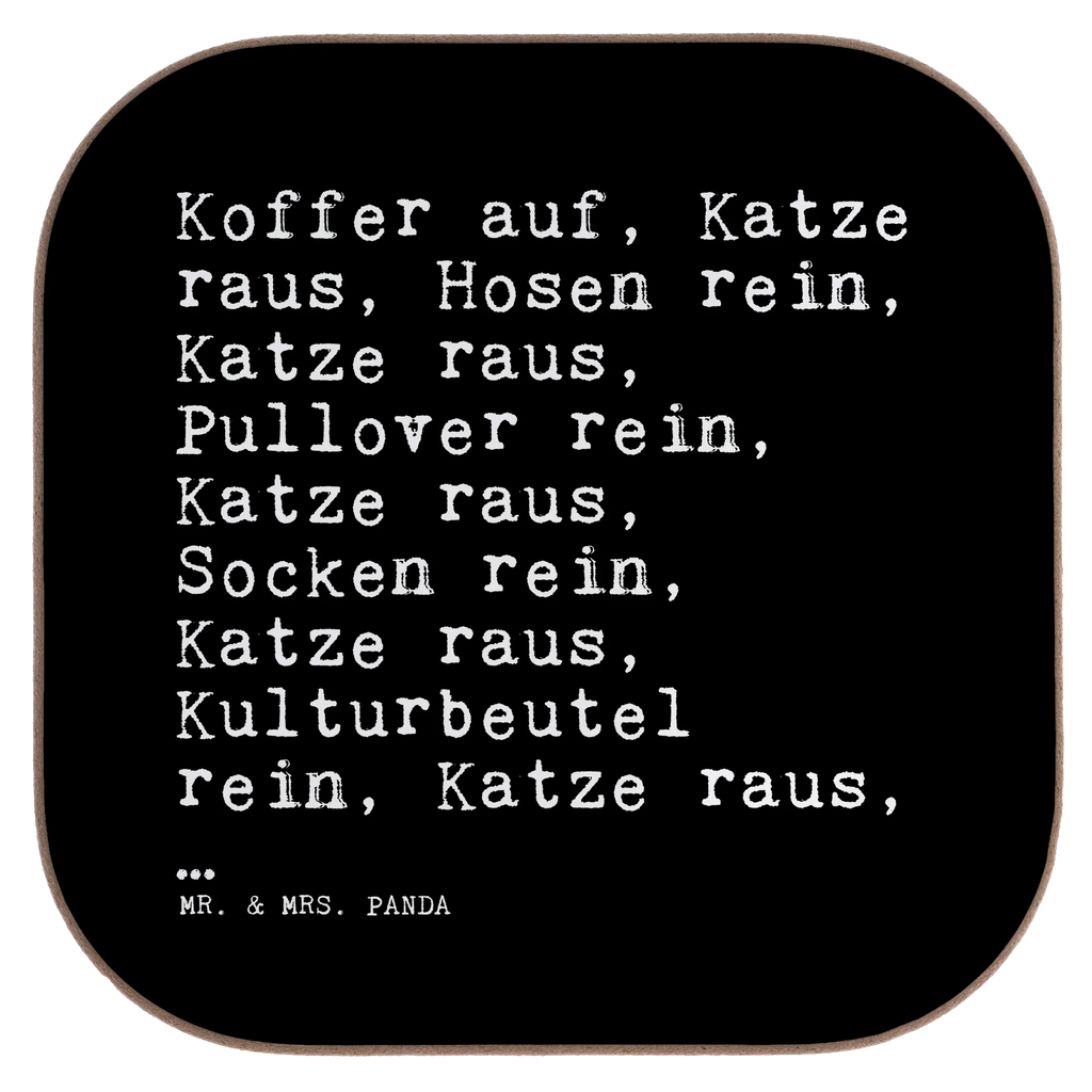 Quadratische Untersetzer Sprüche und Zitate Koffer auf, Katze raus, Hosen rein, Katze raus, Pullover rein, Katze raus, Socken rein, Katze raus, Kulturbeutel rein, Katze raus, … Glasuntersetzer, Getränkeuntersetzer, Untersetzer Design, Untersetzer für Gläser, Untersetzer aus Holz, Untersetzer Gläser, Bierdeckel, Untersetzer, Korkuntersetzer, Holzuntersetzer, Untersetzer Holz, Tassen Untersetzer, Spruch, Sprüche, lustige Sprüche, Weisheiten, Zitate, Spruch Geschenke, Spruch Sprüche Weisheiten Zitate Lustig Weisheit Worte