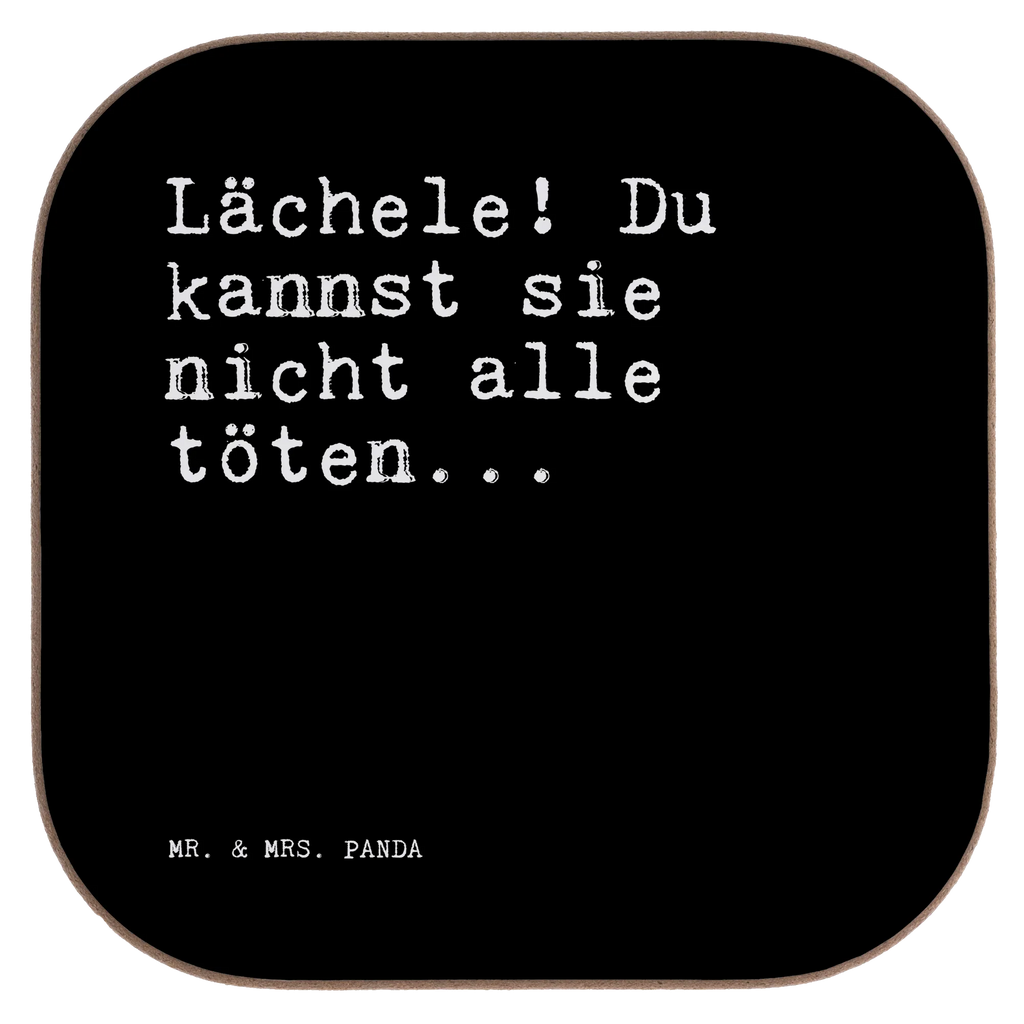 Square coaster Lächele! Du kannst sie... gifts, party, glass coasters, gift, breakfast, Coasters, presents, saying, sayings, funny, wisdom, quotes, Sayings Proverbs Wisdom Quotes Funny Wisdom Words