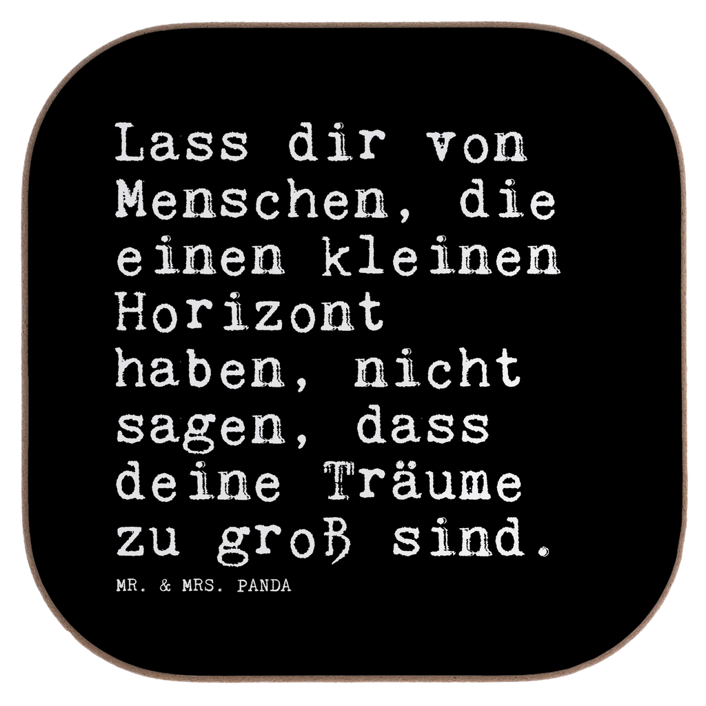Quadratische Untersetzer Sprüche und Zitate Lass dir von Menschen, die einen kleinen Horizont haben, nicht sagen, dass deine Träume zu groß sind. Glasuntersetzer, Getränkeuntersetzer, Tassen Untersetzer, Korkuntersetzer, Holzuntersetzer, Untersetzer Holz, Untersetzer Gläser, Bierdeckel, Untersetzer Design, Untersetzer für Gläser, Untersetzer, Untersetzer aus Holz, Spruch, Sprüche, lustige Sprüche, Weisheiten, Zitate, Spruch Geschenke, Spruch Sprüche Weisheiten Zitate Lustig Weisheit Worte