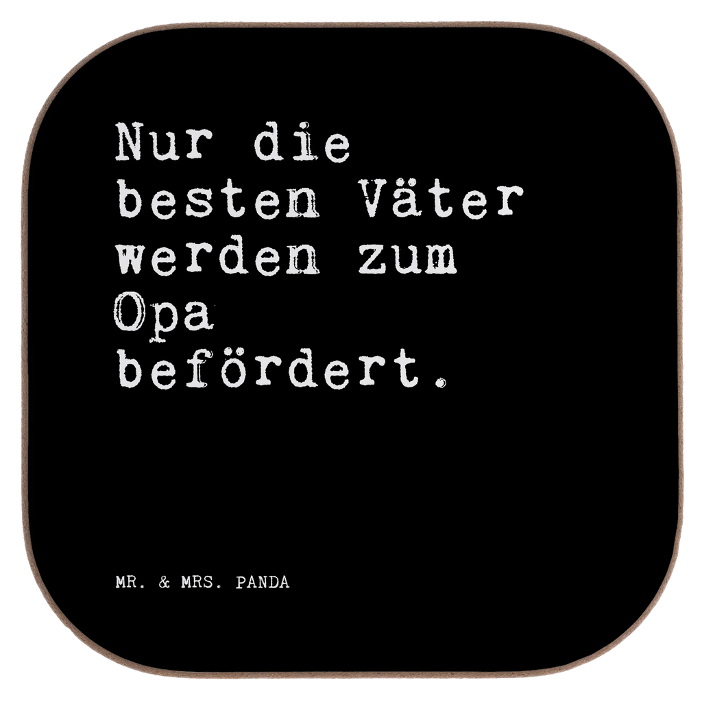 Quadratische Untersetzer Sprüche und Zitate Nur die besten Väter werden zum Opa befördert. Glasuntersetzer, Holzuntersetzer, Bierdeckel, Untersetzer aus Holz, Getränkeuntersetzer, Tassen Untersetzer, Untersetzer Gläser, Untersetzer, Korkuntersetzer, Untersetzer für Gläser, Untersetzer Holz, Untersetzer Design, Spruch, Sprüche, lustige Sprüche, Weisheiten, Zitate, Spruch Geschenke, Spruch Sprüche Weisheiten Zitate Lustig Weisheit Worte