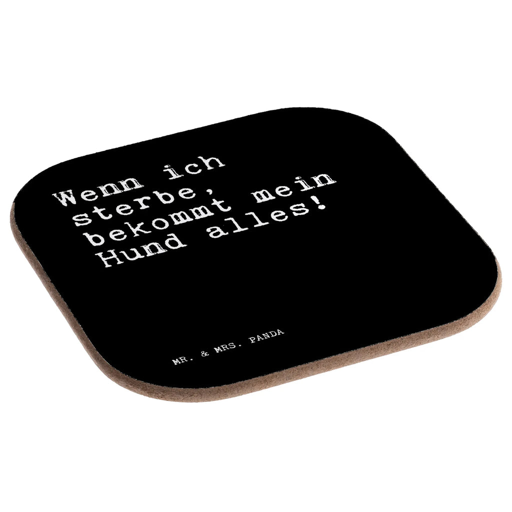 Quadratische Untersetzer Sprüche und Zitate Wenn ich sterbe, bekommt mein Hund alles! Flaschenuntersetzer, grill untersetzer, weinuntersetzer, Untersetzer Glas, esstisch untersetzer, Becheruntersetzer, gläseruntersetzer, Kaffeeuntersetzer, weinglasuntersetzer, Tassenuntersetzer, Coaster, Untersetzer, bieruntersetzer, Glasuntersetzer, deko untersetzer, eckiger untersetzer, Design Untersetzer, Baruntersetzer, garten untersetzer, Teeuntersetzer, Tischuntersetzer, party untersetzer, Untersetzer Quadratisch, Holzuntersetzer, Tischschoner, Untersetzer Tasse, Quadratischer Untersetzer, hartfaser untersetzer, weinflaschenuntersetzer, Untersetzer Gläser, Untersetzer Tee, hartfaseruntersetzer, Untersetzer Kaffee, Untersetzer für Gläser, Getränkeuntersetzer, unterleger, Tassen Untersetzer, bar untersetzer, schutzuntersetzer, Sprüche, Lustige Sprüche, Weisheiten, Zitate, Spruch, Spruch Geschenke, Spruch Sprüche Weisheiten Zitate Lustig Weisheit Worte