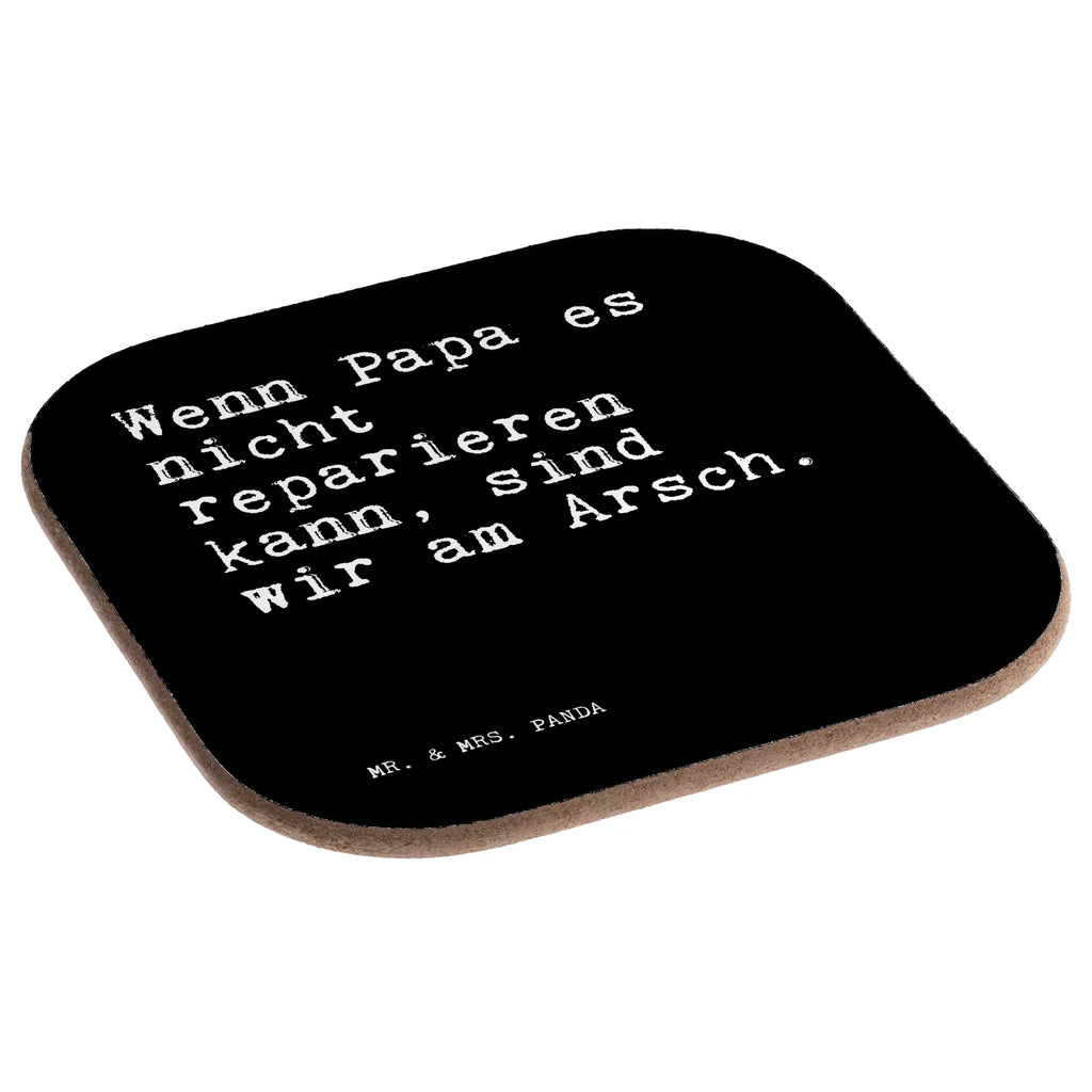 Podkładka Wenn Papa es nicht... esstisch untersetzer, Untersetzer Gläser, Design Untersetzer, deko untersetzer, schutzuntersetzer, Tischschoner, bar untersetzer, Flaschenuntersetzer, Untersetzer Tee, Untersetzer für Gläser, Untersetzer Tasse, party untersetzer, Becheruntersetzer, Kaffeeuntersetzer, weinflaschenuntersetzer, grill untersetzer, Untersetzer Kaffee, unterleger, Glasuntersetzer, hartfaser untersetzer, weinglasuntersetzer, Teeuntersetzer, weinuntersetzer, hartfaseruntersetzer, Holzuntersetzer, bieruntersetzer, Untersetzer, garten untersetzer, gläseruntersetzer, Tischuntersetzer, Coaster, Baruntersetzer, Untersetzer Quadratisch, Untersetzer Glas, Tassenuntersetzer, Quadratischer Untersetzer, Tassen Untersetzer, eckiger untersetzer, Getränkeuntersetzer, Sprüche, Lustige Sprüche, Weisheiten, Zitate, Spruch, Spruch Geschenke, Spruch Sprüche Weisheiten Zitate Lustig Weisheit Worte