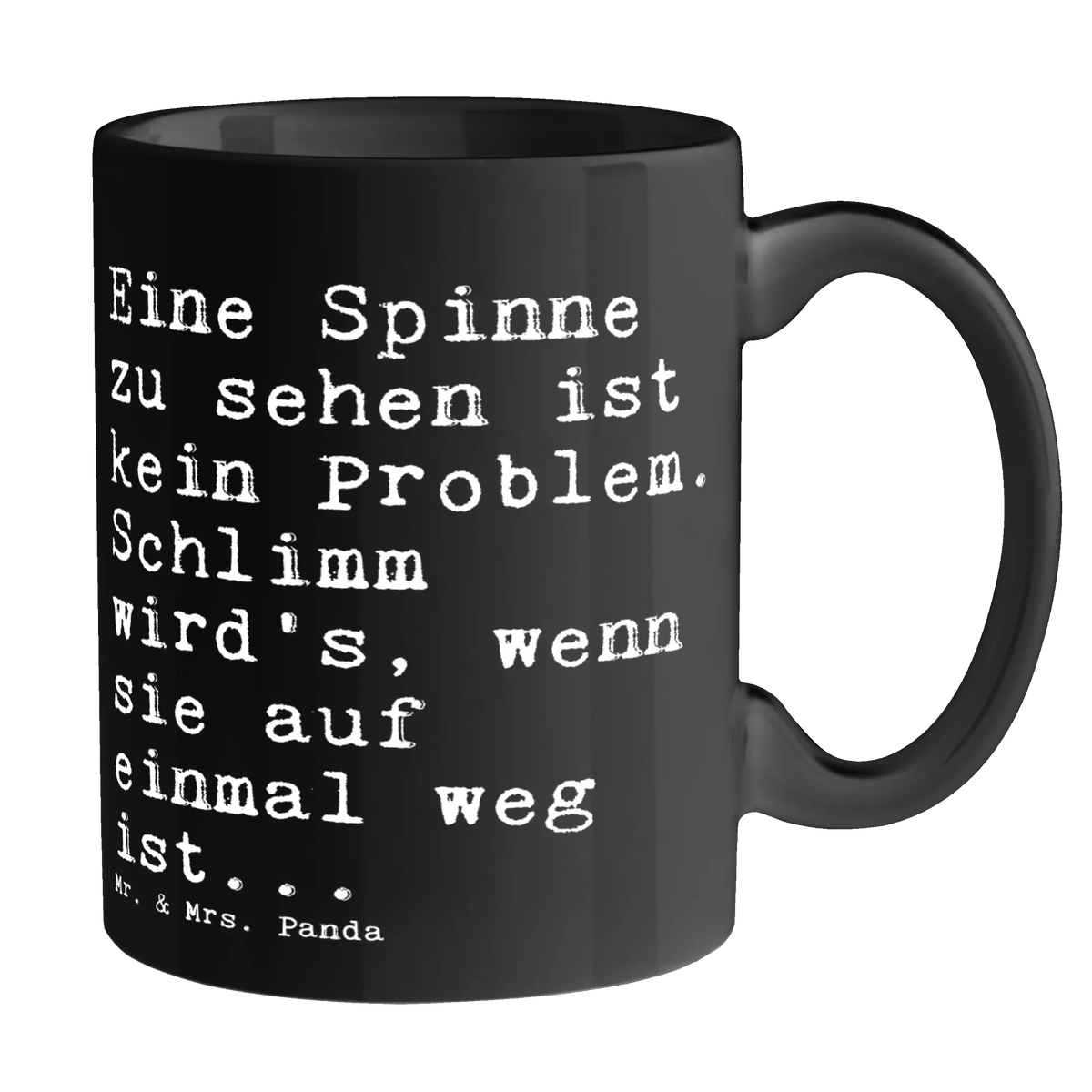 Tasse Eine Spinne zu sehen... Teebecher, Teepott, cappuccinotasse, Tasse mit Motiv, Frühstücksbecher, Henkeltasse, kaffeetasse keramik, Tasse mit Spruch, Sprüchetasse, design tasse, kakaobecher, Motivtasse, kaffeebecher keramik, Bürobecher, Kaffeepott, Henkelbecher, Trinktasse, kaffeebecher bedruckt, Trinkbecher, Kaffeebecher, Keramikbecher, Bürotasse, schöne tasse, haferl, Kakaotasse, Pott, Becher, Teetasse, Frühstückstasse, Kaffeetasse, hochwertige tasse, tasse für kaffee, kaffeetasse bedruckt, statement tasse, Dekotasse, milchtasse, heißgetränkebecher, Henkelpott, tasse für büro, Geschenktasse, Designtasse, milchkaffeetasse, Keramiktasse, Tasse, Bedruckte Tasse, Sprüche, Lustige Sprüche, Weisheiten, Zitate, Spruch, Spruch Geschenke, Spruch Sprüche Weisheiten Zitate Lustig Weisheit Worte