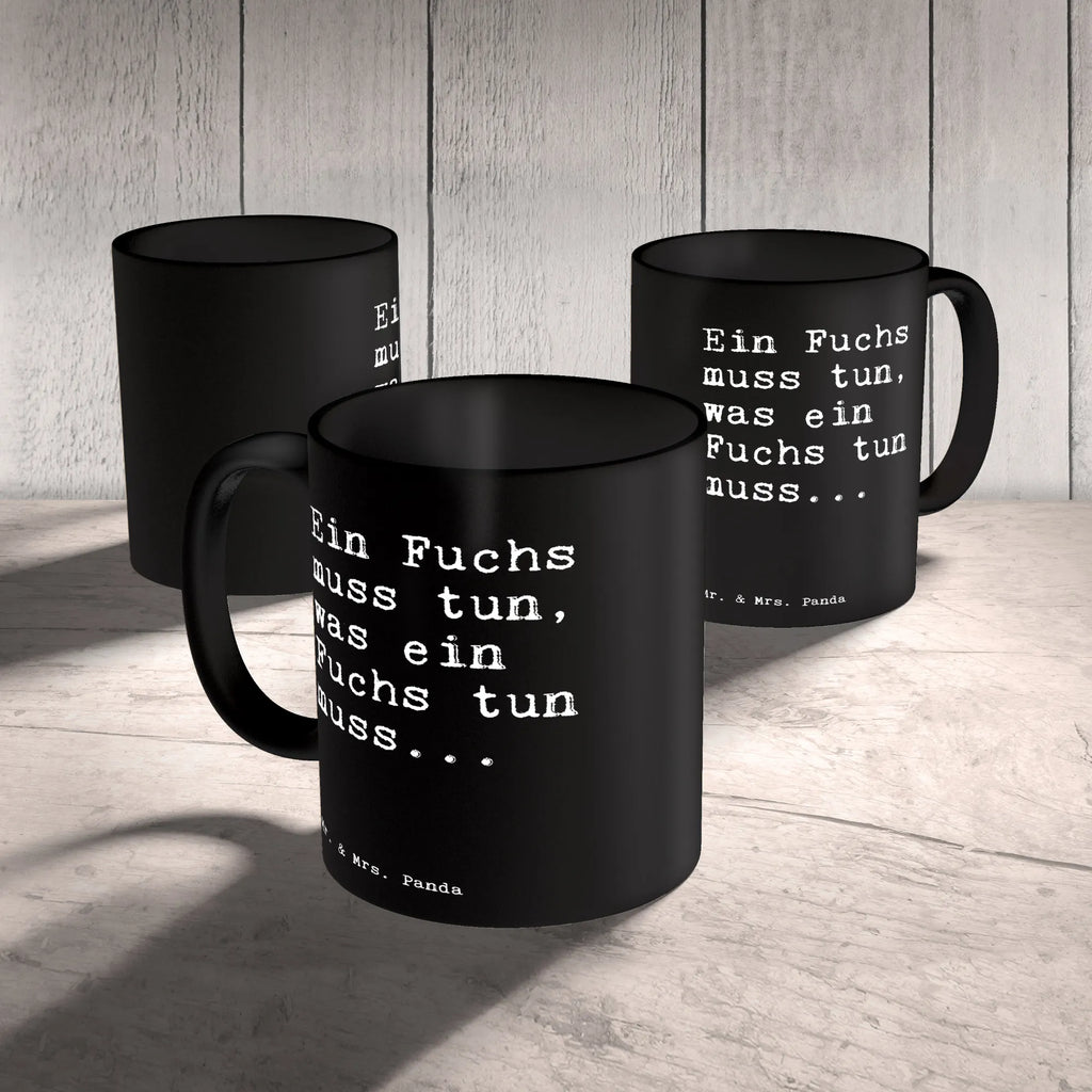 Mug Ein Fuchs muss tun,... ceramic mug, gift mug, mug with quotes, personalized mug, custom mug, office mug, porcelain mug, coffee mug, mug with designs, novelty mug, mug, tea mug, latte mug, saying, sayings, funny, wisdom, quotes, Sayings Proverbs Wisdom Quotes Funny Wisdom Words
