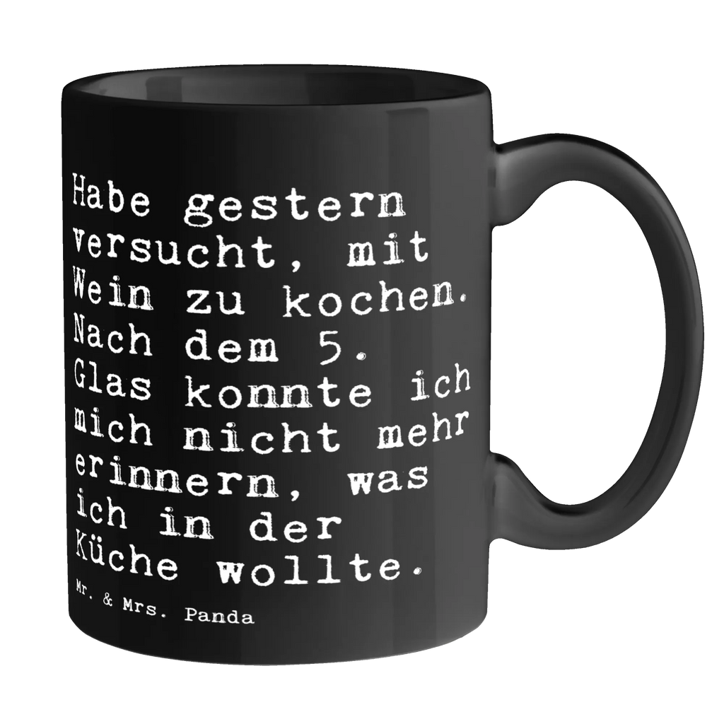 Tasse Sprüche und Zitate Habe gestern versucht, mit Wein zu kochen. Nach dem 5. Glas konnte ich mich nicht mehr erinnern, was ich in der Küche wollte. Teetasse, Bürotasse, Keramiktasse, Porzellantasse, Geschenktasse, Tasse mit Zitaten, Tasse mit Motiven, Tasse, Kaffeetasse, Spruch, Sprüche, lustige Sprüche, Weisheiten, Zitate, Spruch Geschenke, Spruch Sprüche Weisheiten Zitate Lustig Weisheit Worte
