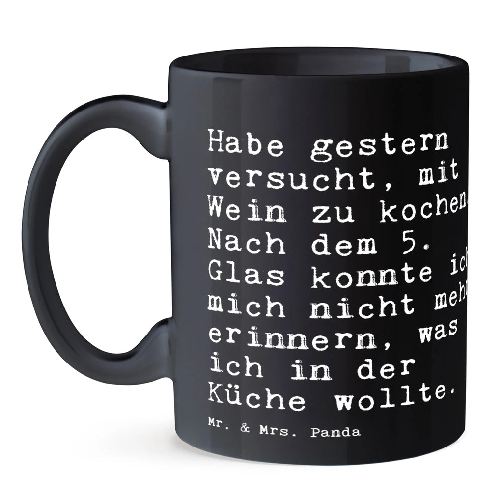 Tasse Sprüche und Zitate Habe gestern versucht, mit Wein zu kochen. Nach dem 5. Glas konnte ich mich nicht mehr erinnern, was ich in der Küche wollte. Teetasse, Bürotasse, Keramiktasse, Porzellantasse, Geschenktasse, Tasse mit Zitaten, Tasse mit Motiven, Tasse, Kaffeetasse, Spruch, Sprüche, lustige Sprüche, Weisheiten, Zitate, Spruch Geschenke, Spruch Sprüche Weisheiten Zitate Lustig Weisheit Worte