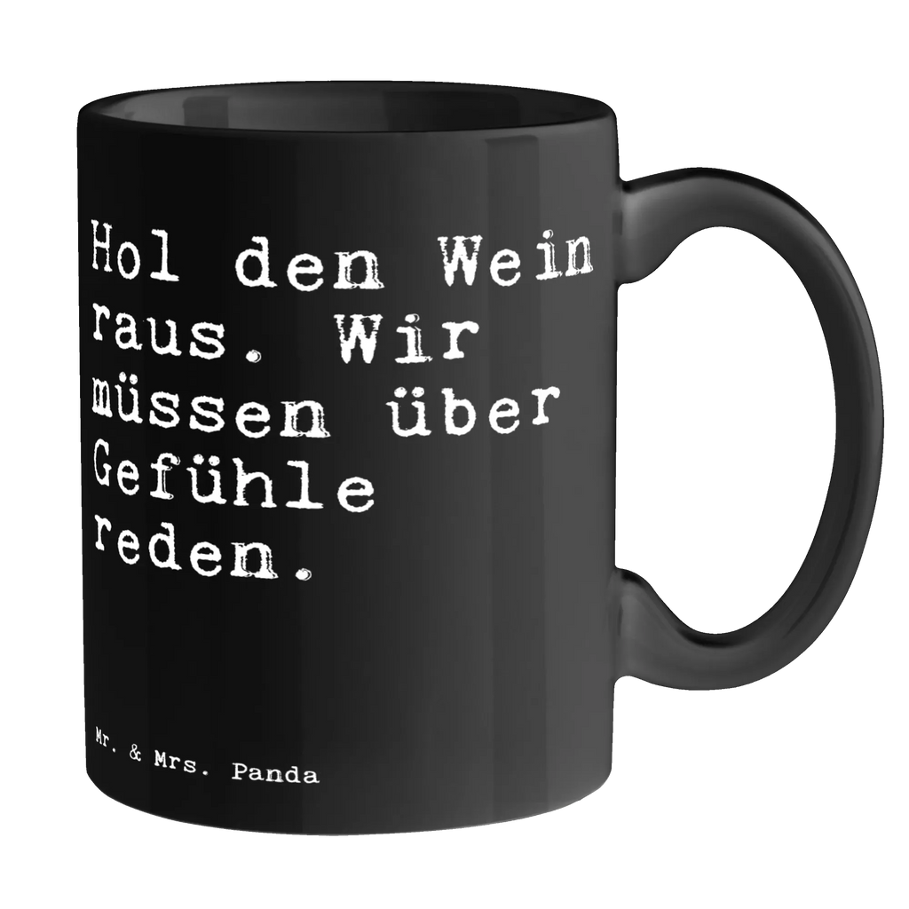 Tasse Sprüche und Zitate Hol den Wein raus. Wir müssen über Gefühle reden. Teetasse, Bürotasse, Tasse, Geschenktasse, Tasse mit Zitaten, Keramiktasse, Porzellantasse, Tasse mit Motiven, Kaffeetasse, Spruch, Sprüche, lustige Sprüche, Weisheiten, Zitate, Spruch Geschenke, Spruch Sprüche Weisheiten Zitate Lustig Weisheit Worte