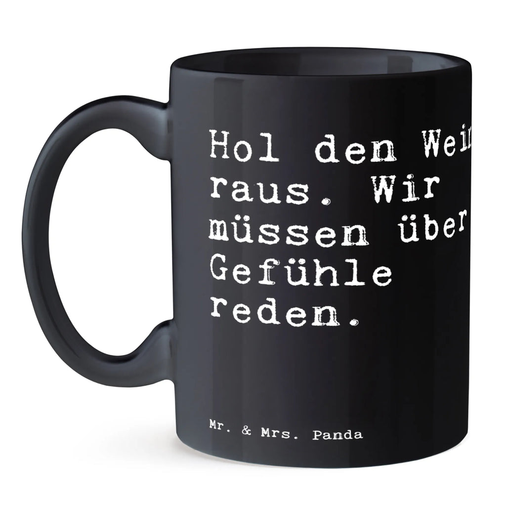 Tasse Sprüche und Zitate Hol den Wein raus. Wir müssen über Gefühle reden. Teetasse, Bürotasse, Tasse, Geschenktasse, Tasse mit Zitaten, Keramiktasse, Porzellantasse, Tasse mit Motiven, Kaffeetasse, Spruch, Sprüche, lustige Sprüche, Weisheiten, Zitate, Spruch Geschenke, Spruch Sprüche Weisheiten Zitate Lustig Weisheit Worte
