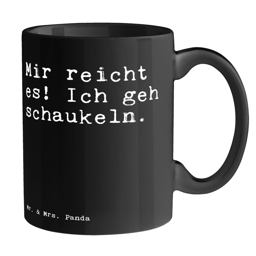 Mug Mir reicht es! Ich... Trinktasse, Teebecher, Henkelbecher, Kaffeepott, haferl, Bürobecher, Dekotasse, kaffeetasse bedruckt, Trinkbecher, kaffeetasse keramik, Designtasse, Geschenktasse, kaffeebecher keramik, Keramikbecher, Kaffeetasse, Mug, Frühstücksbecher, Tasse mit Motiv, Henkeltasse, Keramiktasse, Becher, Bürotasse, kaffeebecher bedruckt, heißgetränkebecher, Frühstückstasse, Bedruckte Tasse, Pott, tasse für büro, Kakaotasse, Teetasse, tasse für kaffee, Tasse mit Spruch, schöne tasse, Sprüchetasse, Teepott, Coffee Mug, design tasse, statement tasse, Kaffeebecher, Tasse, hochwertige tasse, Motivtasse, milchkaffeetasse, Sprüche, Lustige Sprüche, Weisheiten, Zitate, Spruch, Spruch Geschenke, Spruch Sprüche Weisheiten Zitate Lustig Weisheit Worte