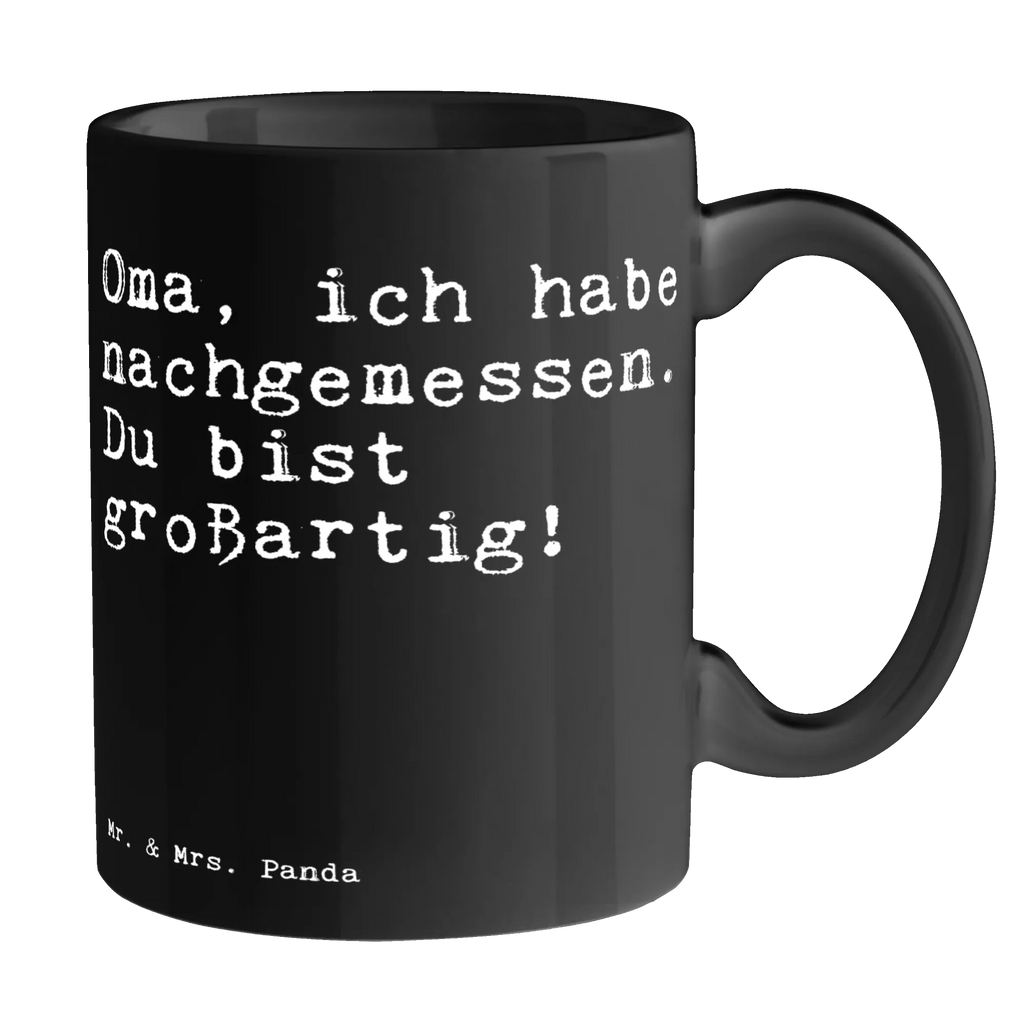 Mug Oma, ich habe nachgemessen.... Kakaotasse, design tasse, Teebecher, tasse für kaffee, kaffeetasse bedruckt, Kaffeepott, schöne tasse, Tasse, Kaffeetasse, Trinkbecher, Designtasse, Coffee Mug, Sprüchetasse, Bürobecher, hochwertige tasse, kaffeebecher keramik, Teepott, kaffeebecher bedruckt, Frühstücksbecher, Tasse mit Motiv, Trinktasse, Kaffeebecher, haferl, Tasse mit Spruch, Keramikbecher, heißgetränkebecher, tasse für büro, Frühstückstasse, Dekotasse, Becher, Keramiktasse, Henkeltasse, Teetasse, Mug, Bedruckte Tasse, milchkaffeetasse, Henkelbecher, Pott, Bürotasse, Geschenktasse, statement tasse, Motivtasse, kaffeetasse keramik, Sprüche, Lustige Sprüche, Weisheiten, Zitate, Spruch, Spruch Geschenke, Spruch Sprüche Weisheiten Zitate Lustig Weisheit Worte