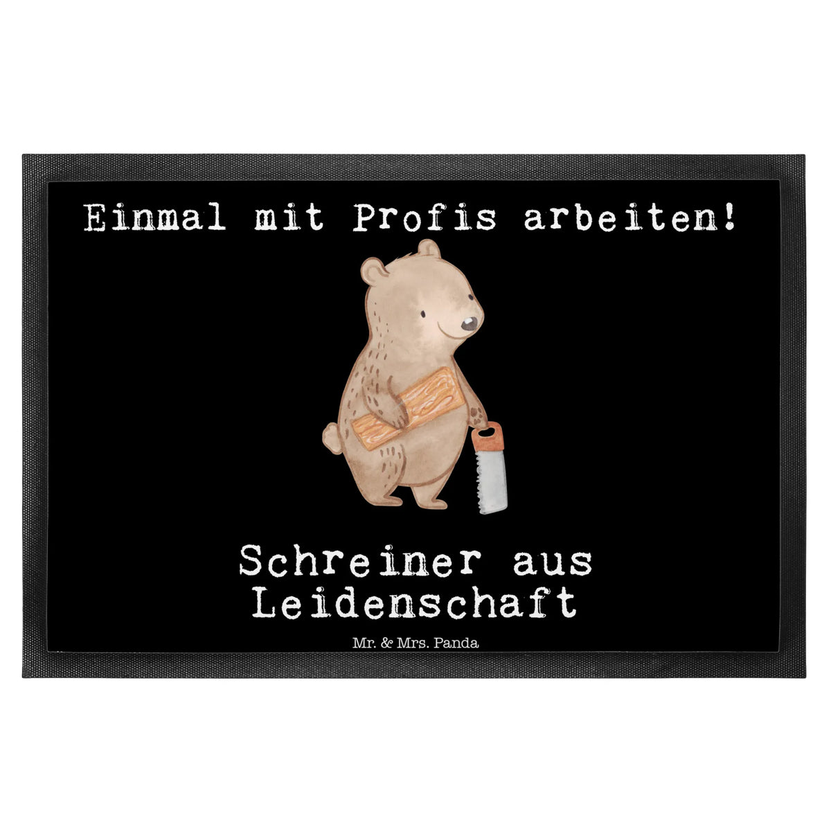 Fußmatte Schreiner Leidenschaft fußmatte, Vorleger, Bodenvorleger, Sauberlaufmatte, Schmutzfänger, Abtretmatte, Outdoor-Matte, Eingangsmatte, abstreifer, Schmutzfangteppich, Schuhabstreifer, Abtreter, Türvorleger, hausmatte, flurmatte, bodenmatte, Gummimatte, Schmutzfangmatte, Haustürmatte, matte haustür, teppichmatte, Fußabtreter, Eingangsteppich, Gummi-Fußmatte, Fußabstreifer, Fussmatte, Schmutzmatte, außenmatte, Türmatte, Geschenk, Schenken, Jubiläum, Danke, Dankeschön, Beruf, Ausbildung, Abschied, Rente, Kollege, Kollegin, Arbeitskollege, Mitarbeiter, Firma