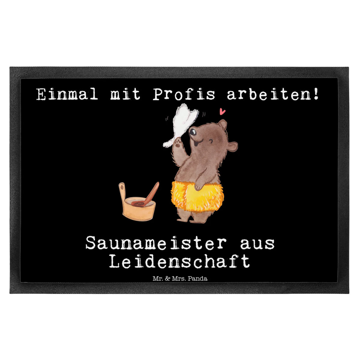 Fußmatte Saunameister Leidenschaft Eingangsteppich, Abtretmatte, Sauberlaufmatte, Haustürmatte, außenmatte, Fußabstreifer, Fußabtreter, Schmutzfangmatte, Eingangsmatte, abstreifer, Outdoor-Matte, Türvorleger, Schuhabstreifer, Vorleger, Gummi-Fußmatte, fußmatte, matte haustür, flurmatte, Schmutzfänger, bodenmatte, hausmatte, Türmatte, Fussmatte, Schmutzmatte, Bodenvorleger, teppichmatte, Abtreter, Gummimatte, Schmutzfangteppich, Geschenk, Schenken, Jubiläum, Danke, Dankeschön, Beruf, Ausbildung, Abschied, Rente, Kollege, Kollegin, Arbeitskollege, Mitarbeiter, Firma