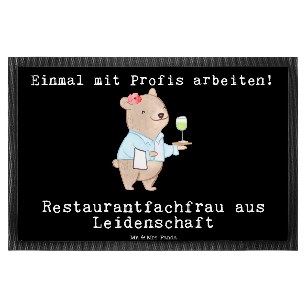 Fußmatte Restaurantfachfrau Leidenschaft Schmutzfangmatte, Sauberlaufmatte, Abtretmatte, Schuhabstreifer, Eingangsmatte, Gummimatte, Eingangsteppich, Haustürmatte, Vorleger, hausmatte, Schmutzfänger, Schmutzmatte, Fußabtreter, bodenmatte, matte haustür, abstreifer, außenmatte, Schmutzfangteppich, fußmatte, Outdoor-Matte, Türvorleger, teppichmatte, Abtreter, Bodenvorleger, flurmatte, Fussmatte, Türmatte, Gummi-Fußmatte, Fußabstreifer, Geschenk, Schenken, Jubiläum, Danke, Dankeschön, Beruf, Ausbildung, Abschied, Rente, Kollege, Kollegin, Arbeitskollege, Mitarbeiter, Firma