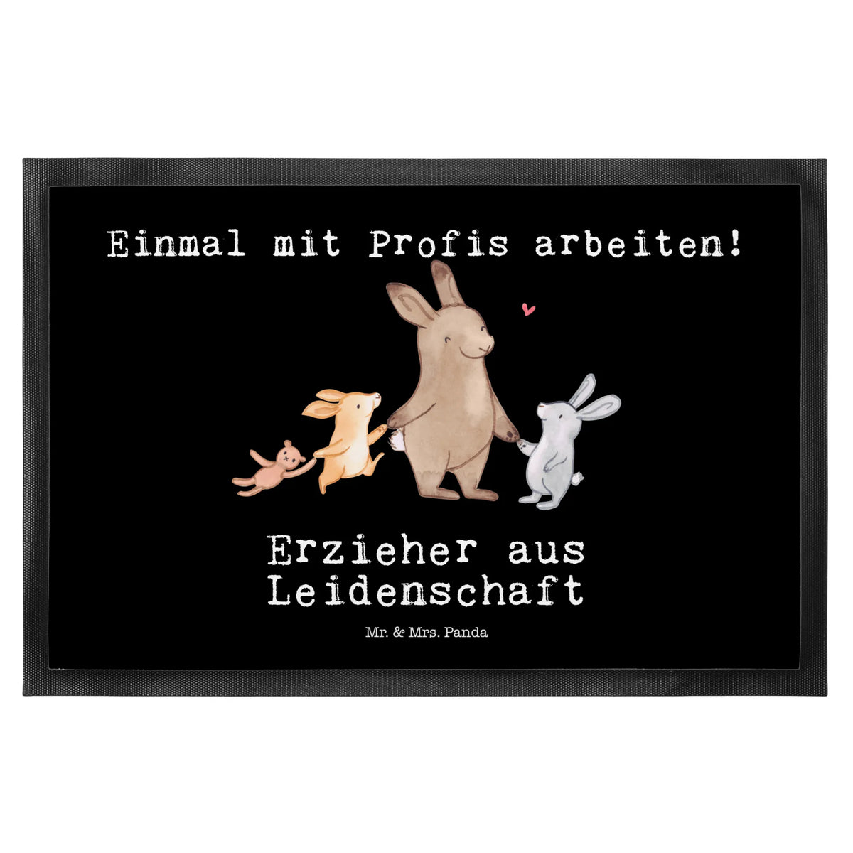 Fußmatte Erzieher Leidenschaft matte haustür, Türmatte, Fußabtreter, teppichmatte, Abtreter, Schmutzmatte, Schmutzfänger, Schmutzfangteppich, Haustürmatte, Schuhabstreifer, abstreifer, Schmutzfangmatte, Abtretmatte, Eingangsteppich, flurmatte, Eingangsmatte, außenmatte, Vorleger, Outdoor-Matte, bodenmatte, Sauberlaufmatte, Fussmatte, Gummi-Fußmatte, Bodenvorleger, fußmatte, Türvorleger, Gummimatte, Fußabstreifer, hausmatte, Geschenk, Schenken, Jubiläum, Danke, Dankeschön, Beruf, Ausbildung, Abschied, Rente, Kollege, Kollegin, Arbeitskollege, Mitarbeiter, Firma, Erzieher, Pädagoge, Kindergärtner