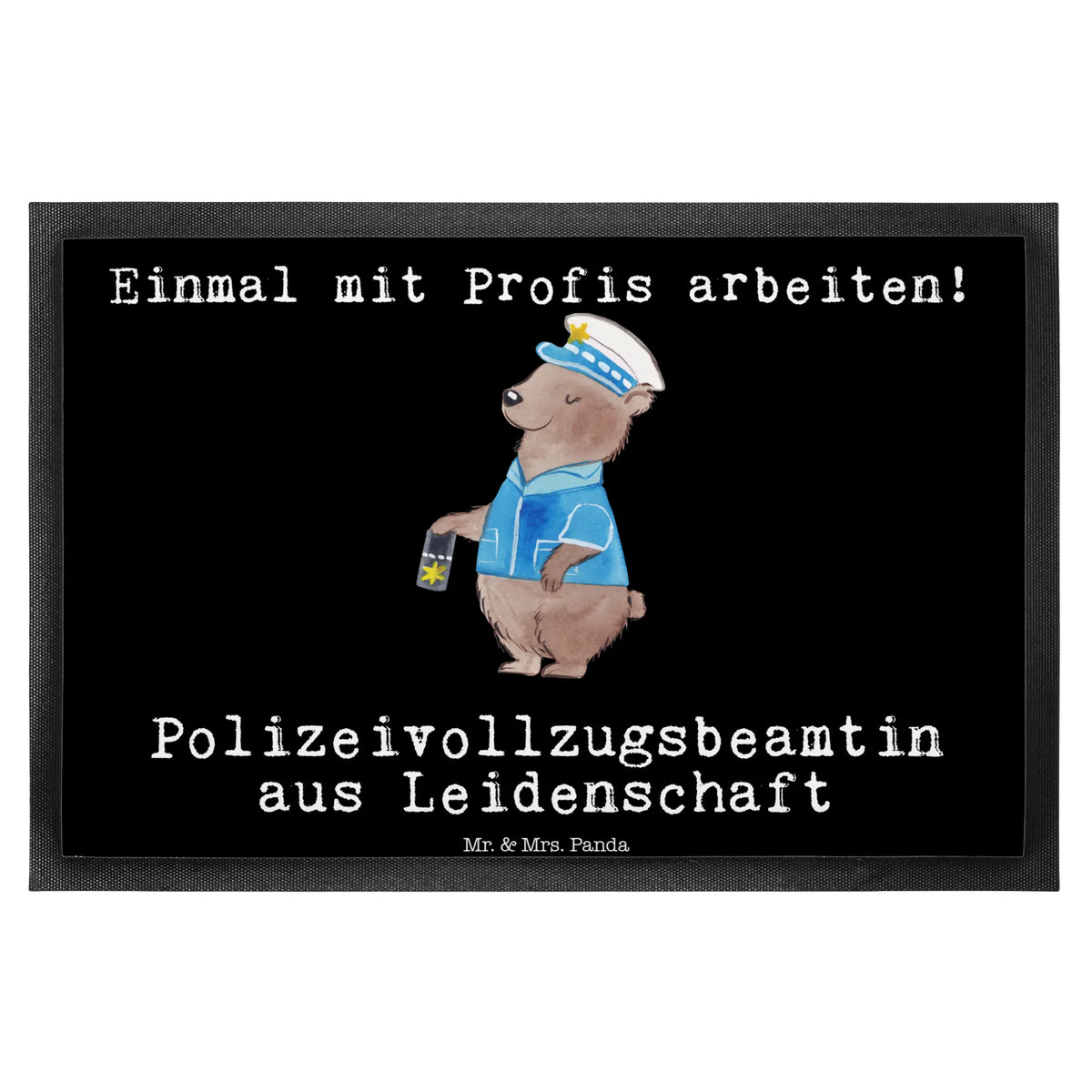 Fußmatte Polizeivollzugsbeamtin Leidenschaft außenmatte, Sauberlaufmatte, Eingangsmatte, Fussmatte, Türvorleger, Eingangsteppich, Fußabstreifer, matte haustür, Schmutzmatte, Schuhabstreifer, hausmatte, abstreifer, fußmatte, Schmutzfänger, Gummi-Fußmatte, flurmatte, Fußabtreter, Haustürmatte, bodenmatte, Türmatte, Outdoor-Matte, Gummimatte, Abtretmatte, Bodenvorleger, Abtreter, Schmutzfangteppich, Schmutzfangmatte, Vorleger, teppichmatte, Geschenk, Schenken, Jubiläum, Danke, Dankeschön, Beruf, Ausbildung, Abschied, Rente, Kollege, Kollegin, Arbeitskollege, Mitarbeiter, Firma, Polizistin Polizei, Polizeivollzugsbeamte