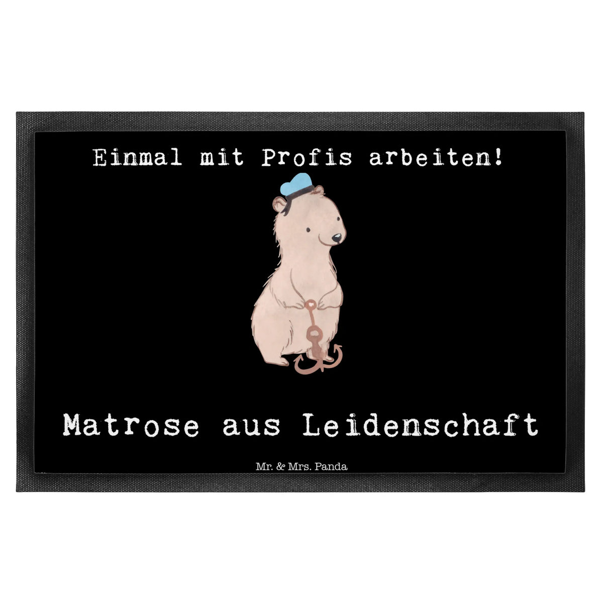 Fußmatte Matrose Leidenschaft Abtretmatte, Outdoor-Matte, Schmutzfänger, Haustürmatte, flurmatte, Schmutzfangmatte, Eingangsteppich, Fußabtreter, abstreifer, Schmutzmatte, Bodenvorleger, Fußabstreifer, Eingangsmatte, außenmatte, bodenmatte, Türmatte, matte haustür, fußmatte, Schmutzfangteppich, Fussmatte, Schuhabstreifer, Sauberlaufmatte, Abtreter, Gummimatte, Türvorleger, hausmatte, teppichmatte, Gummi-Fußmatte, Vorleger, Geschenk, Schenken, Jubiläum, Danke, Dankeschön, Beruf, Ausbildung, Abschied, Rente, Kollege, Kollegin, Arbeitskollege, Mitarbeiter, Firma, Seemann, Seeleute, Schiffsmechaniker, Matrose, Schiff
